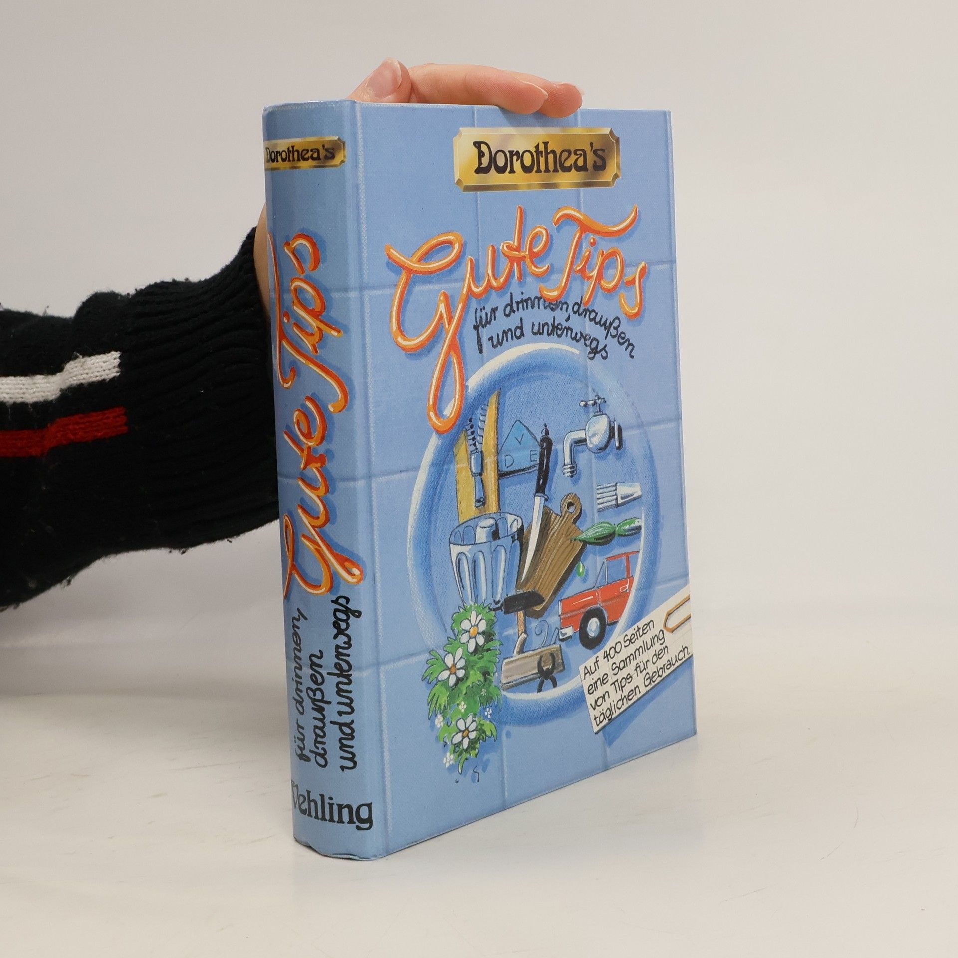 Kolektiv autorů Dorothea's Gute Tips für drinnen, draußen und unterwegs