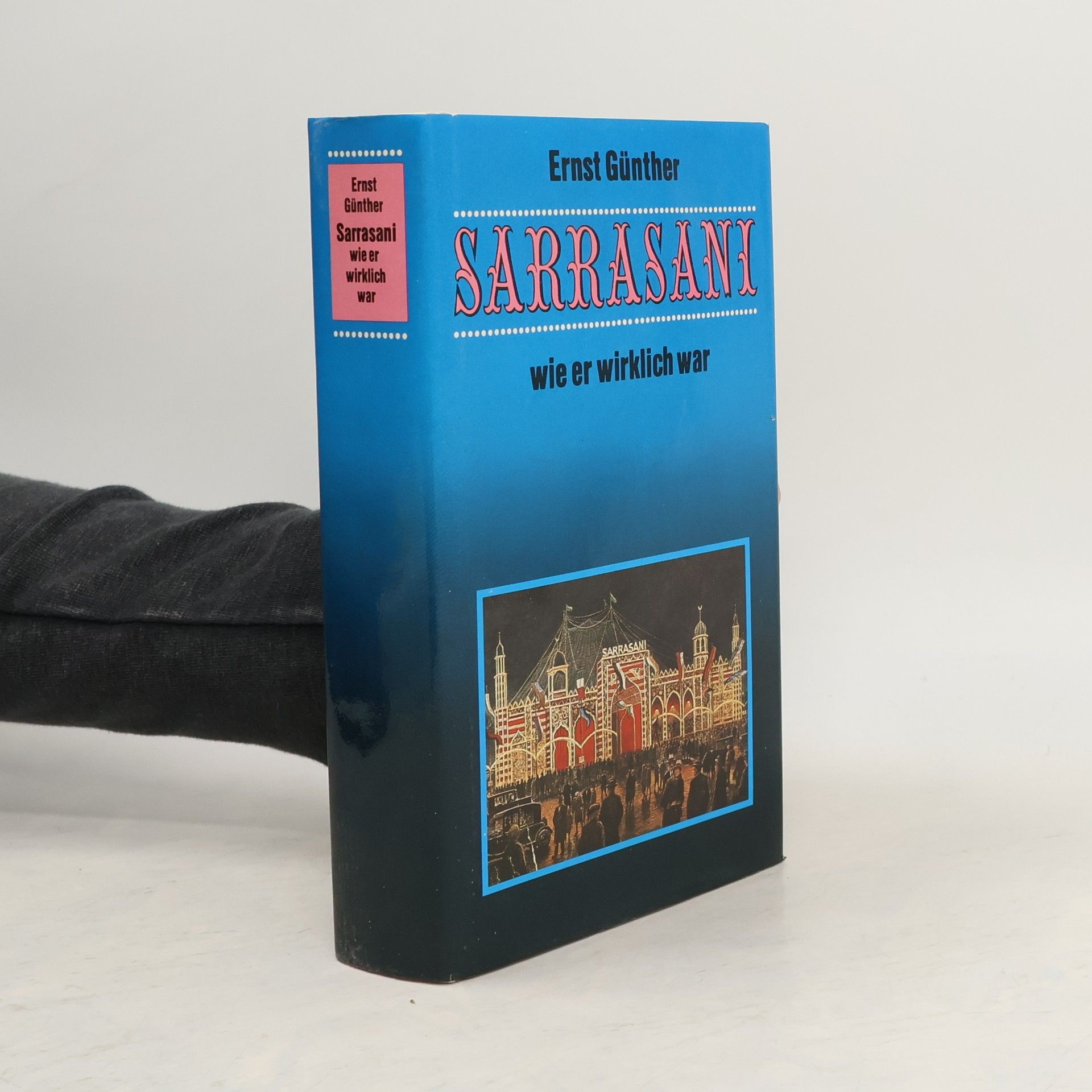 Ernst-Günther Skiba Sarrasani, wie er wirklich war