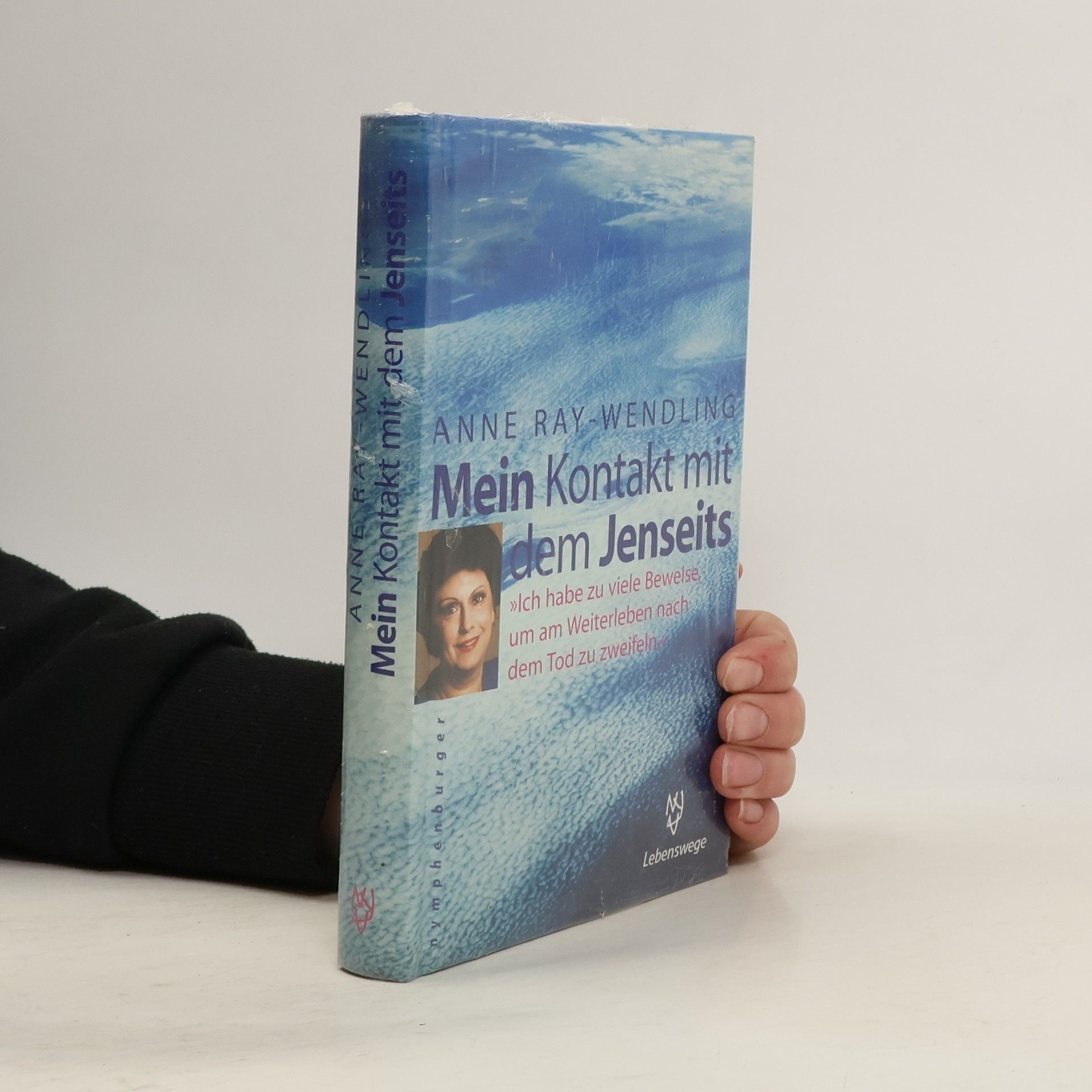 Anne Ray-Wendling Mein Kontakt mit dem Jenseits