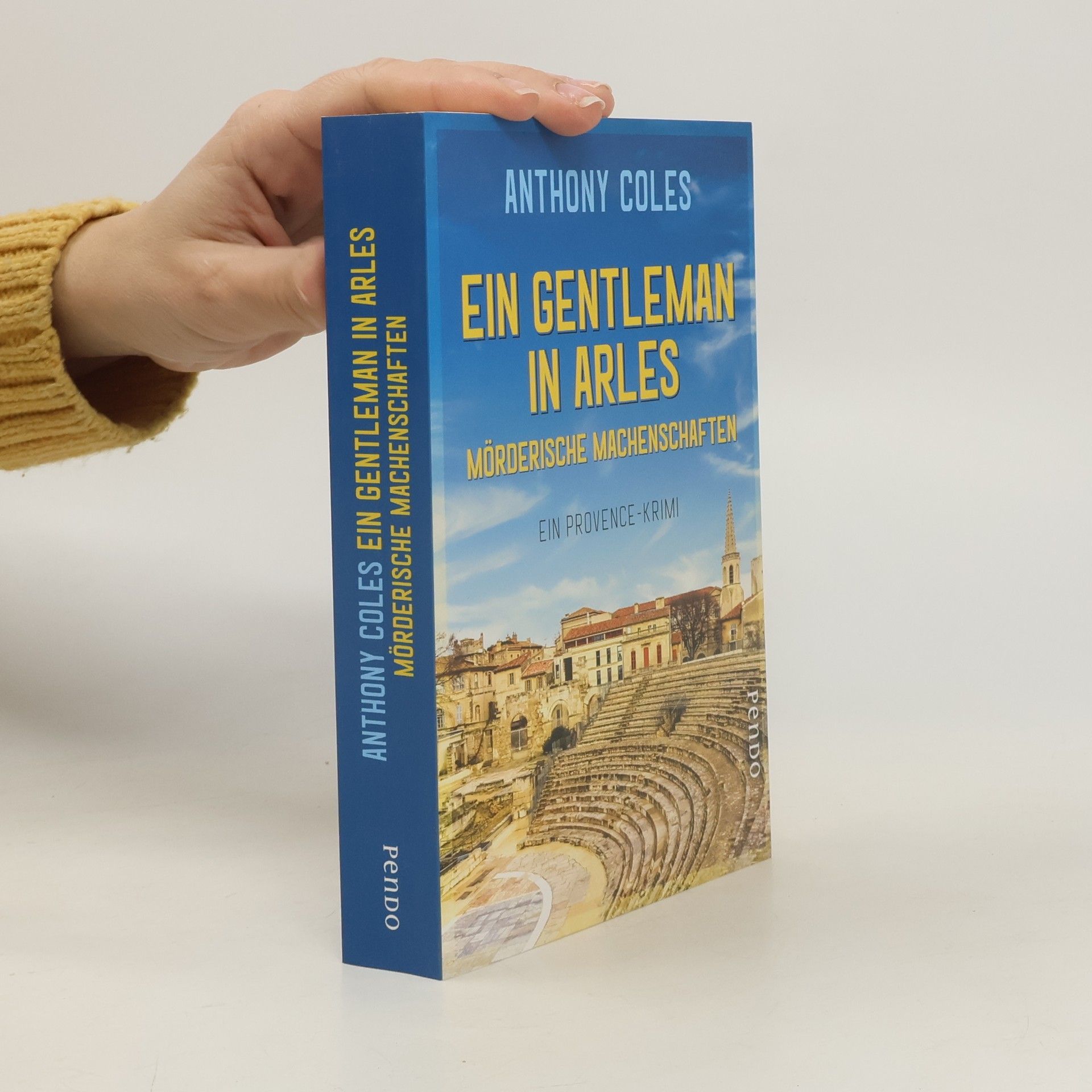 Anthony Coles Ein Gentleman in Arles - mörderische Machenschaften