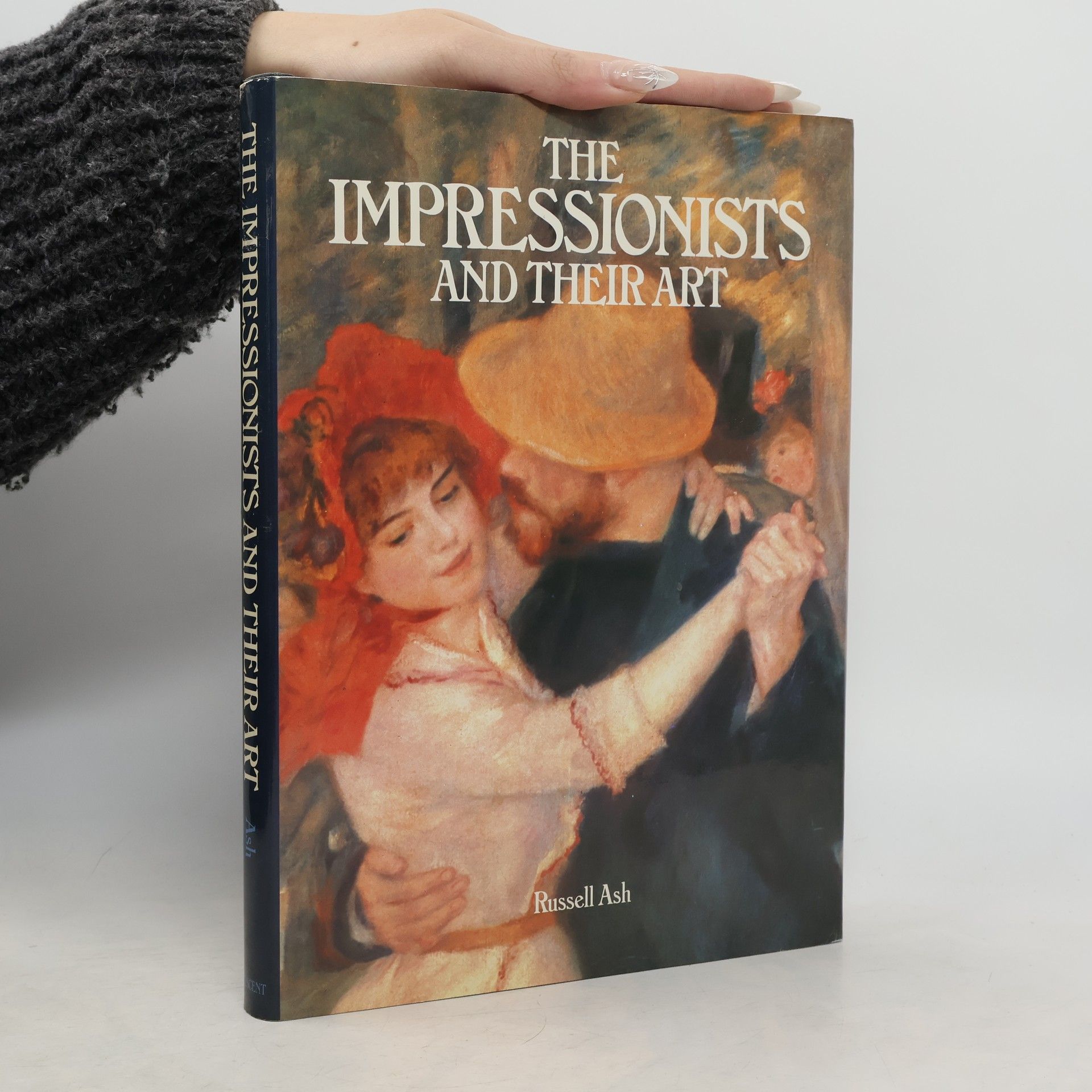 Russell Ash The Impressionists and their art