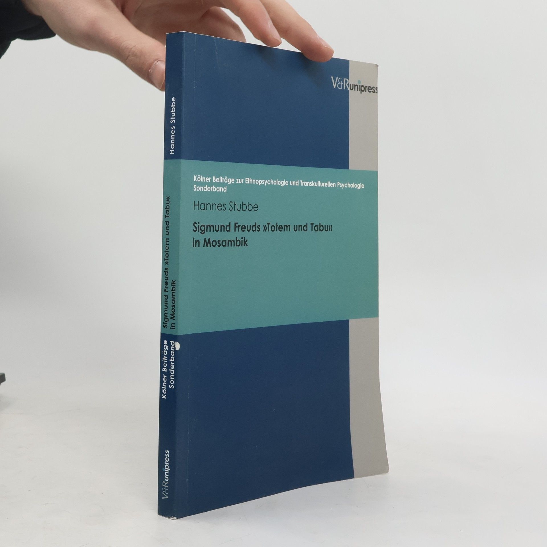 Hannes Stubbe Kölner Beiträge zur Ethnopsychologie und Transkulturellen Psychologie - 1: Sigmund Freuds "Totem und Tabu" in Mosambik