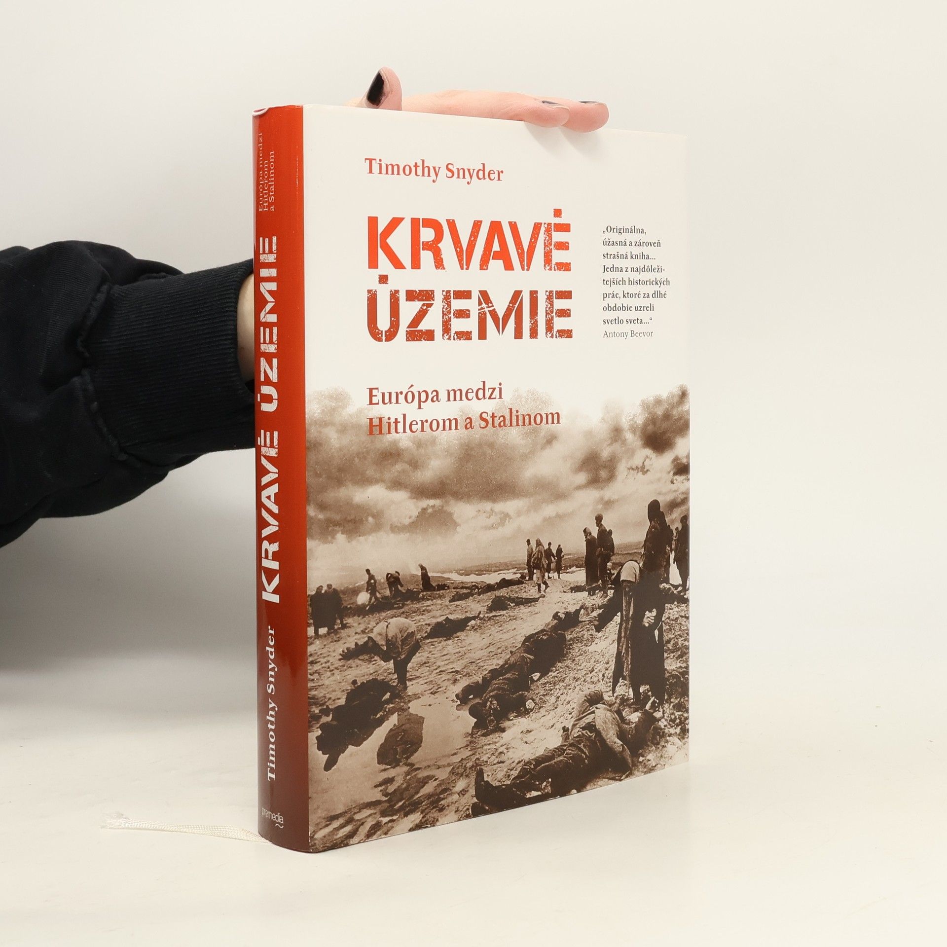 Timothy Snyder Krvavé územie: Európa medzi Hitlerom a Stalinom
