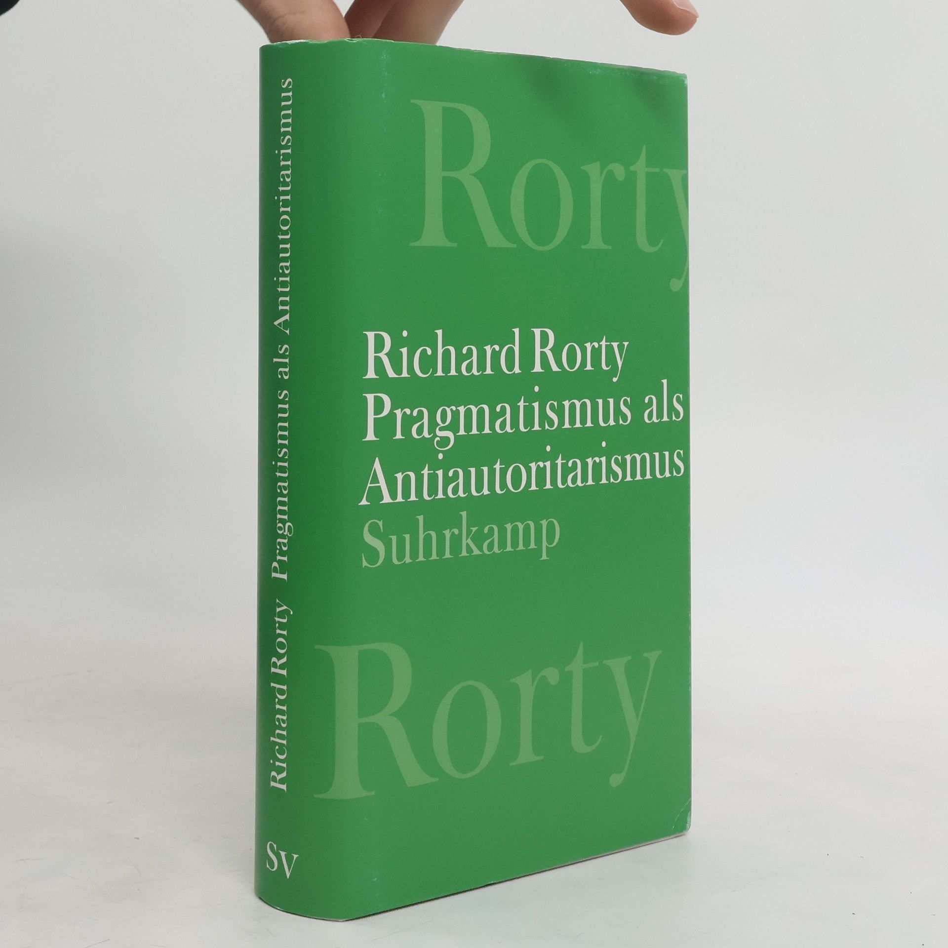 Richard Rorty Pragmatismus als Antiautoritarismus
