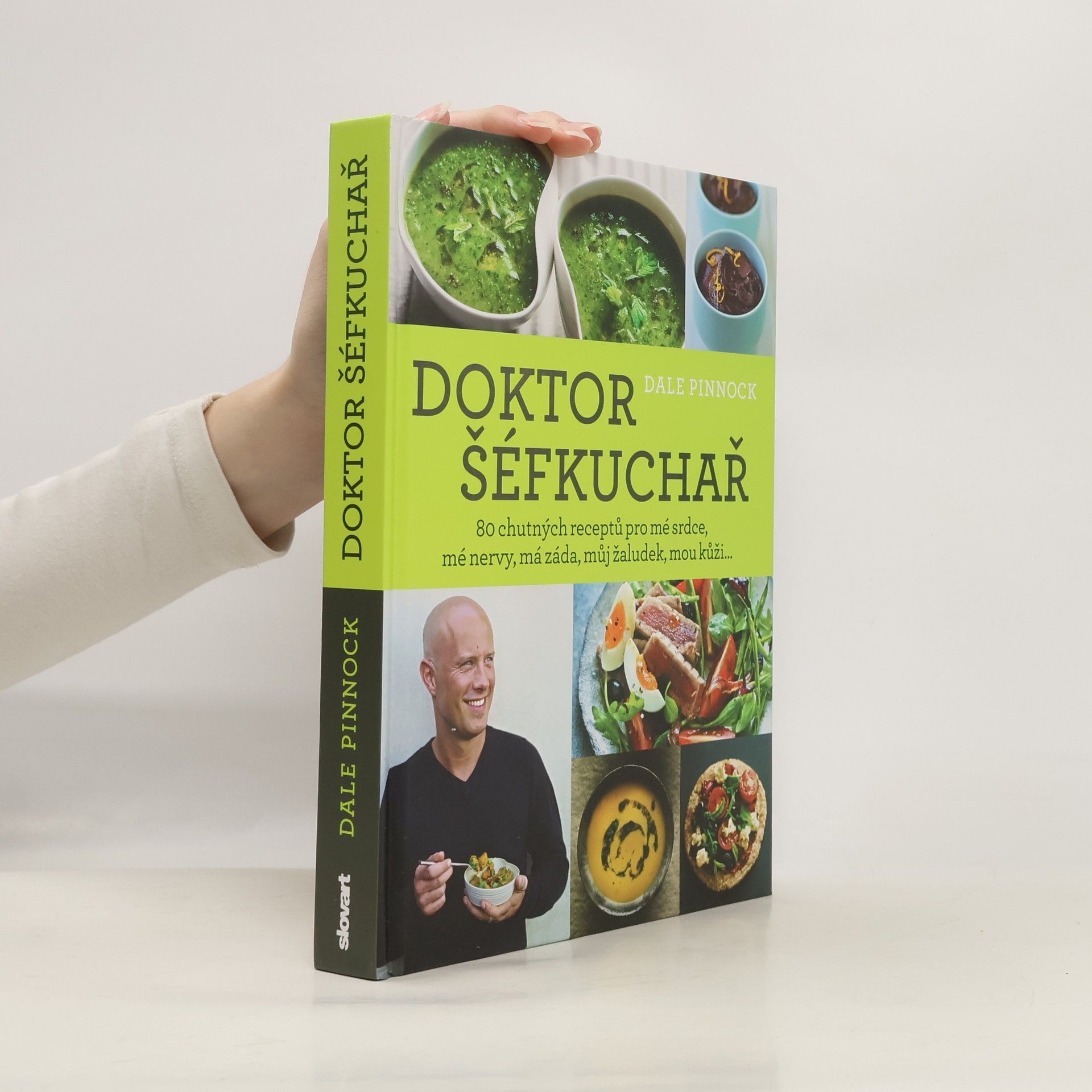 Doktor šéfkuchař – 80 chutných receptů pro mé srdce, mé nervy, má záda, můj žaludek, mou kůži...