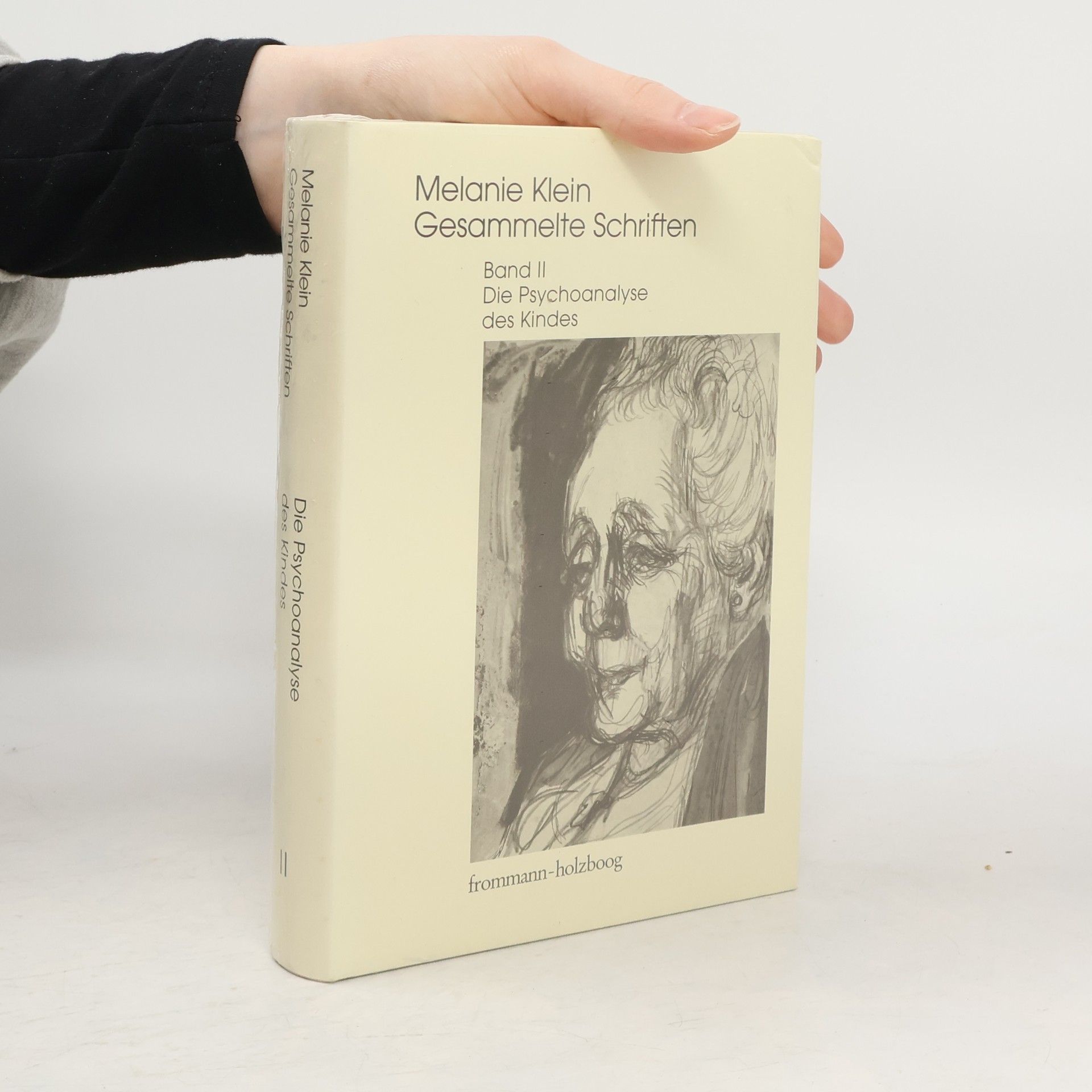 Melanie Klein Melanie Klein: Gesammelte Schriften / Band II: Die Psychoanalyse des Kindes