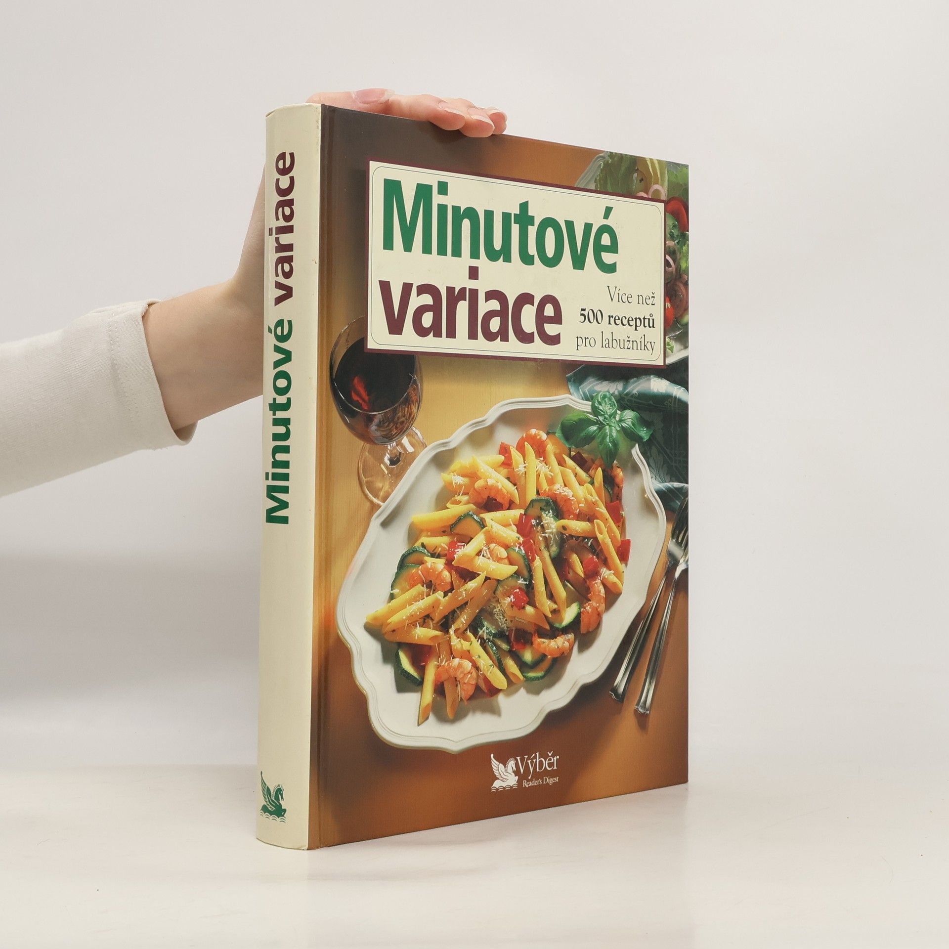 Kolektív autorov Minutové variace. Více než 500 receptů pro labužníky