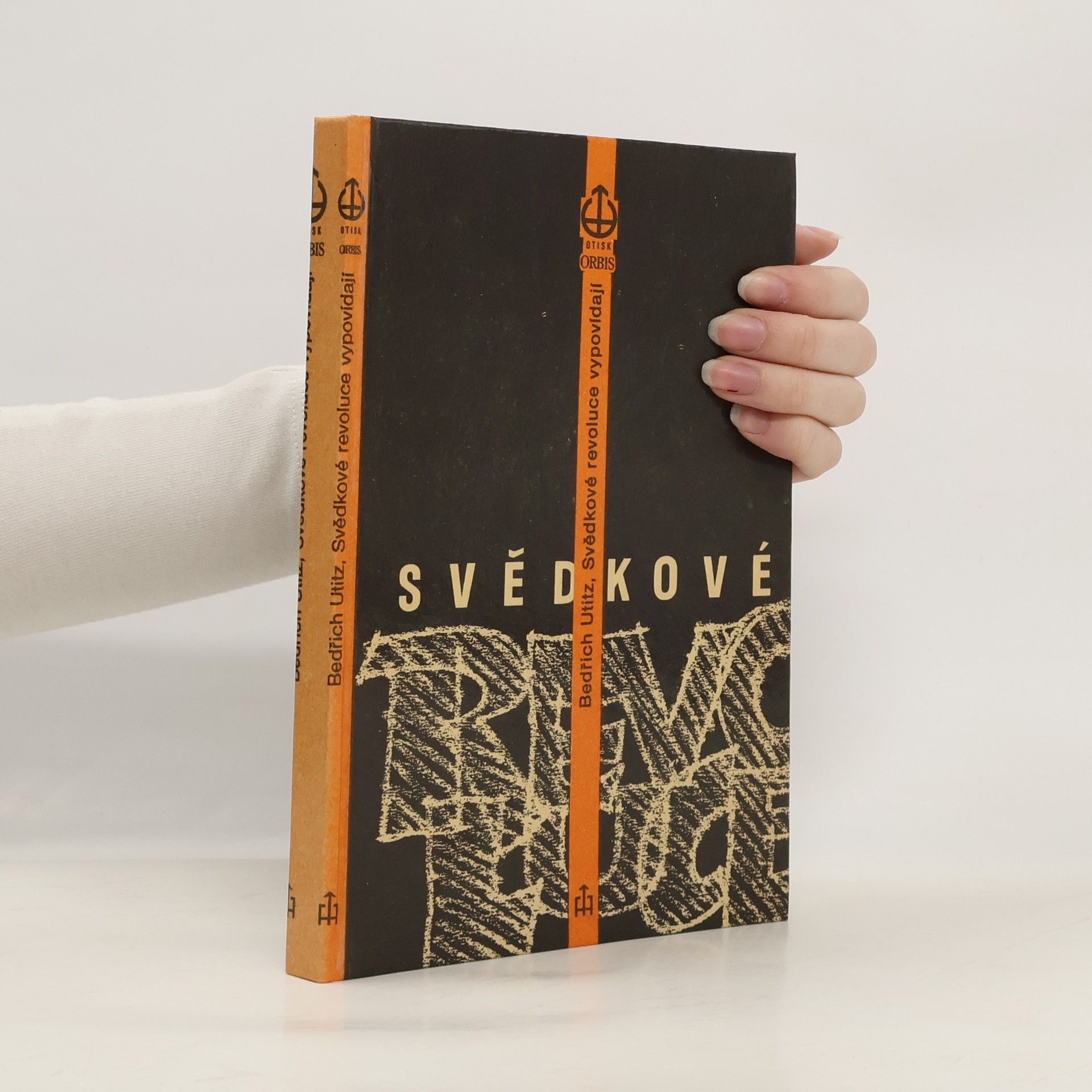 Svědkové revoluce : někdejší spolupracovníci Lenina a Stalina vypovídají