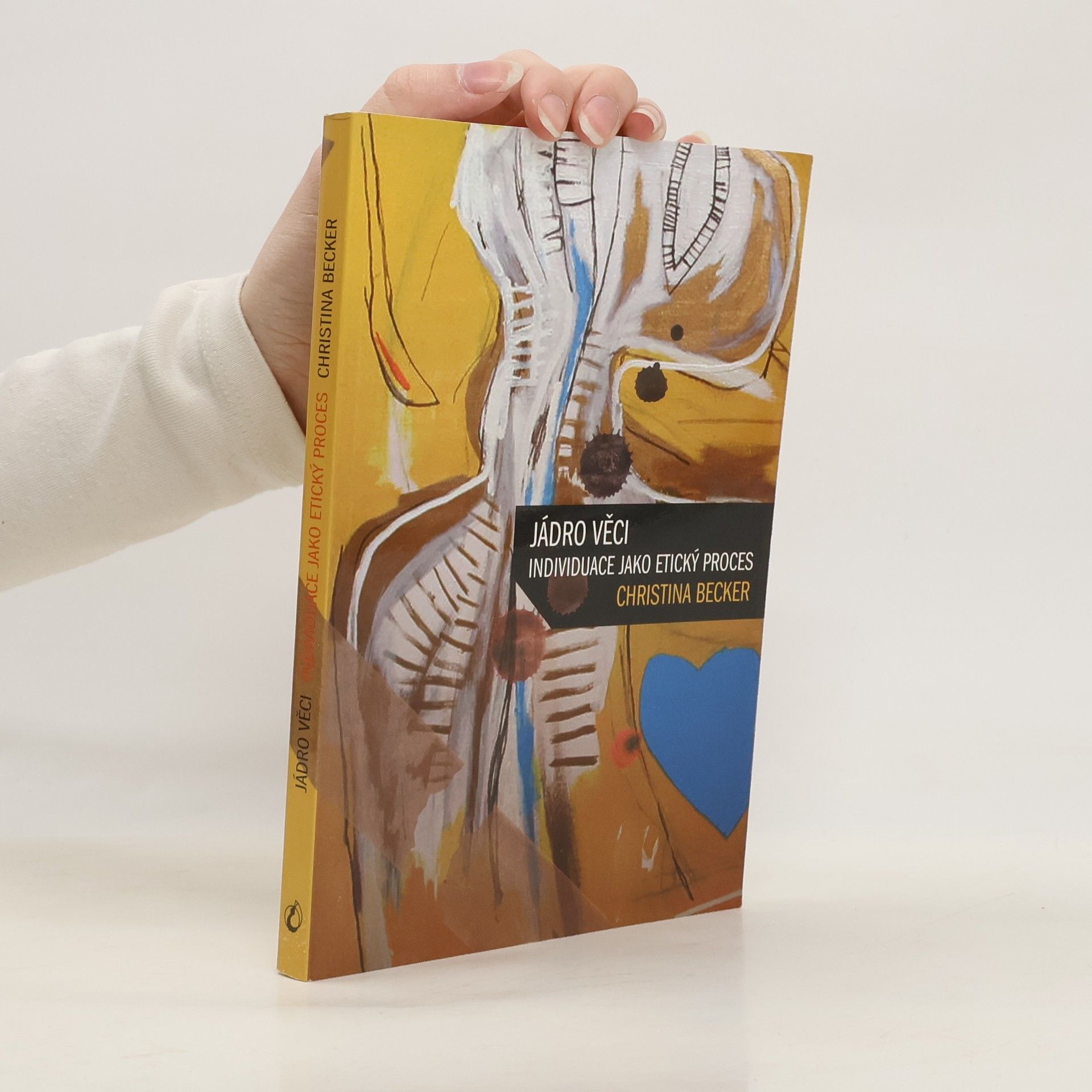 Evelyn-Christina Becker Jádro věci: Individuace jako etický proces