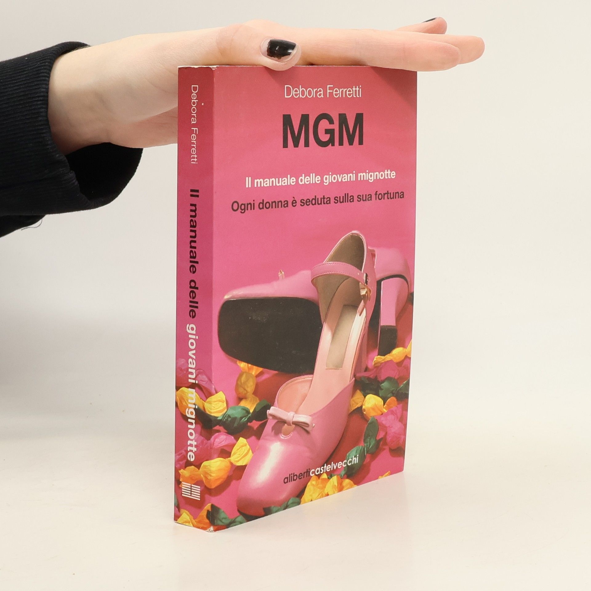 Debora Ferretti MGM. Il manuale delle giovani mignotte