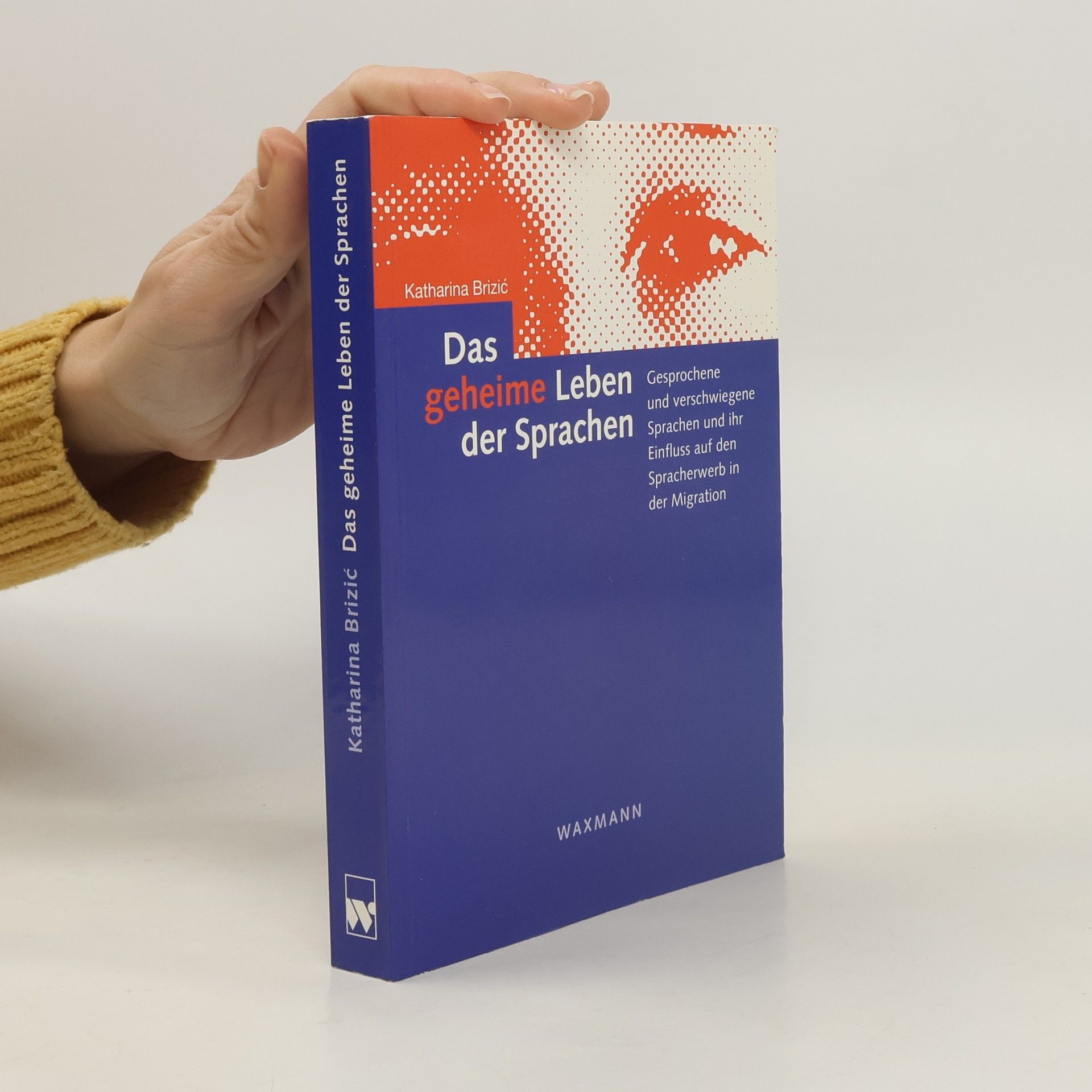 Katharina Brizic Das geheime Leben der Sprachen