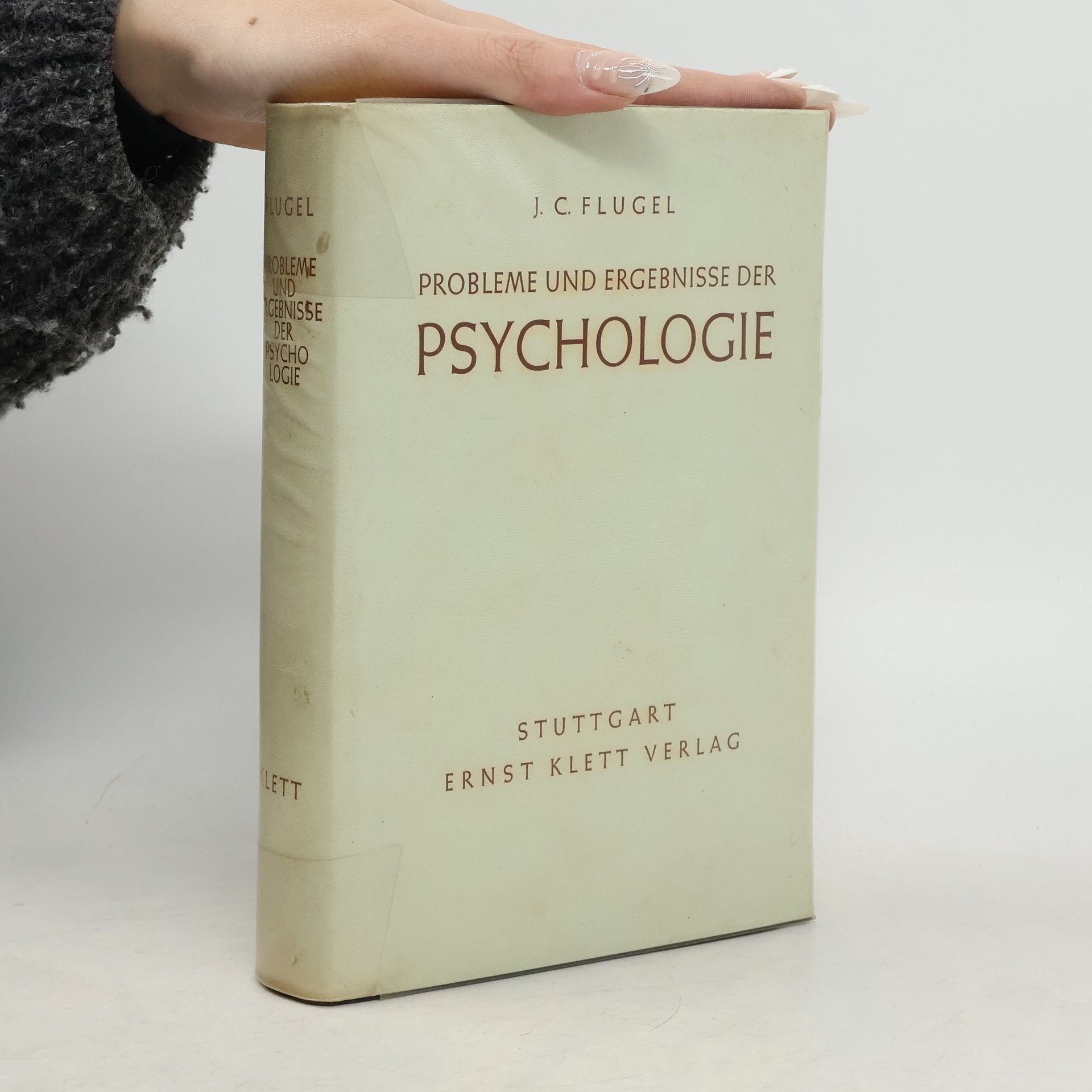 J. C. Flugel Probleme und Ergebnisse der Psychologie