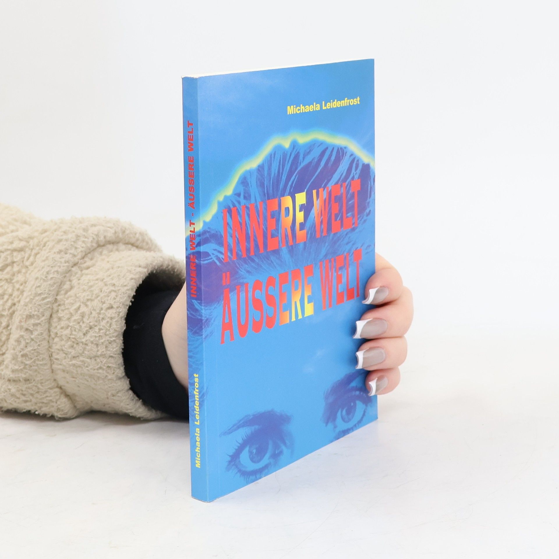 Michaela Leidenfrost Innere Welt Äussere Welt