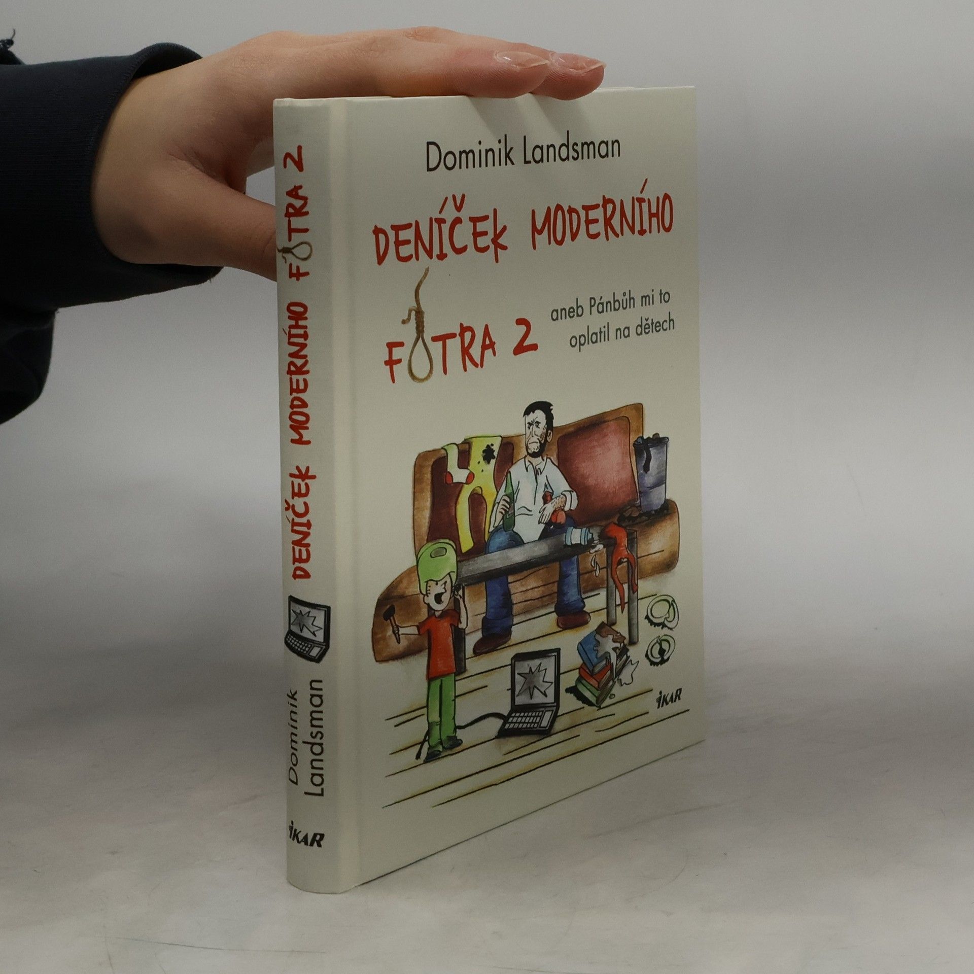 Deníček moderního fotra 2, aneb, Pánbůh mi to oplatil na dětech