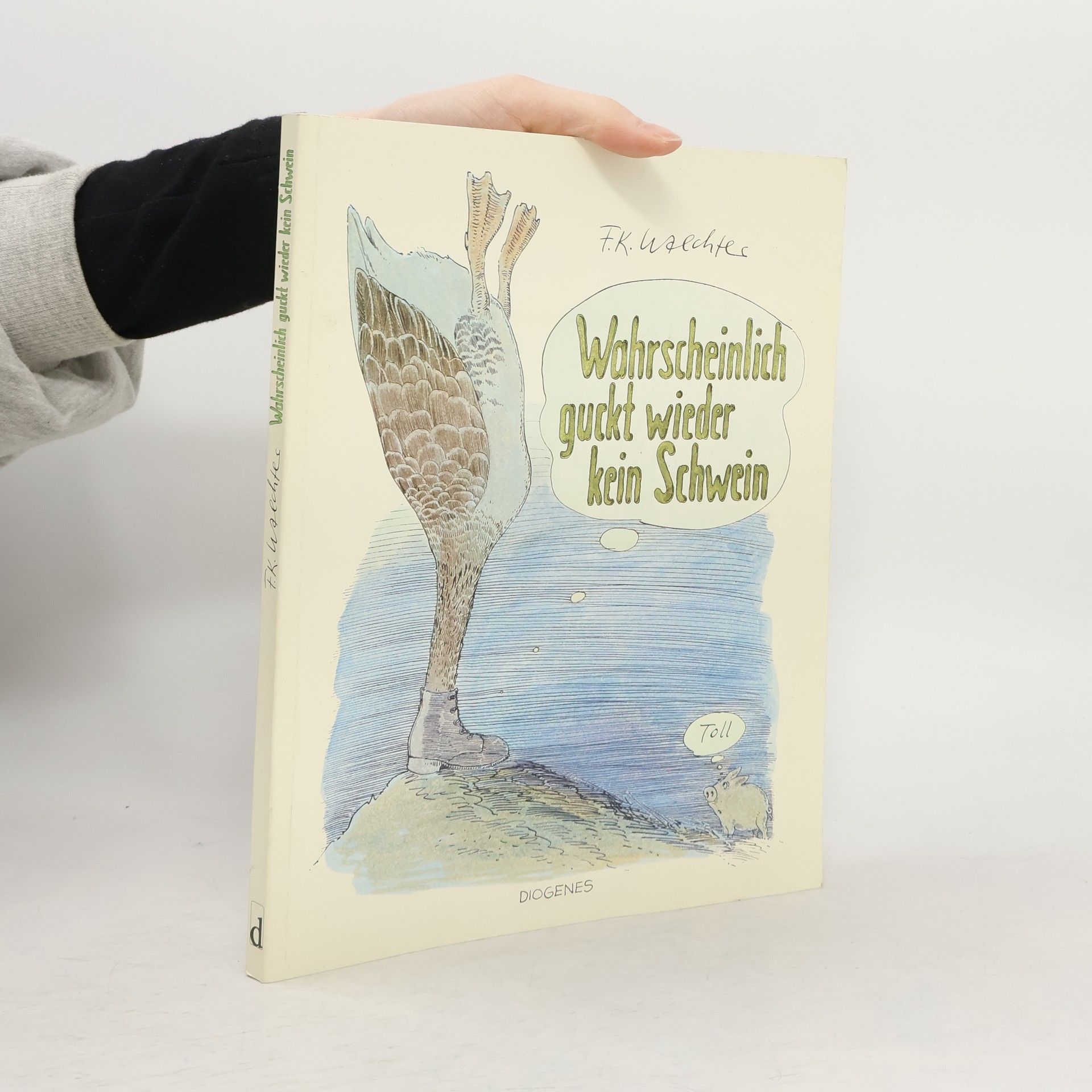 F. K. Waechter Wahrscheinlich guckt wieder kein Schwein