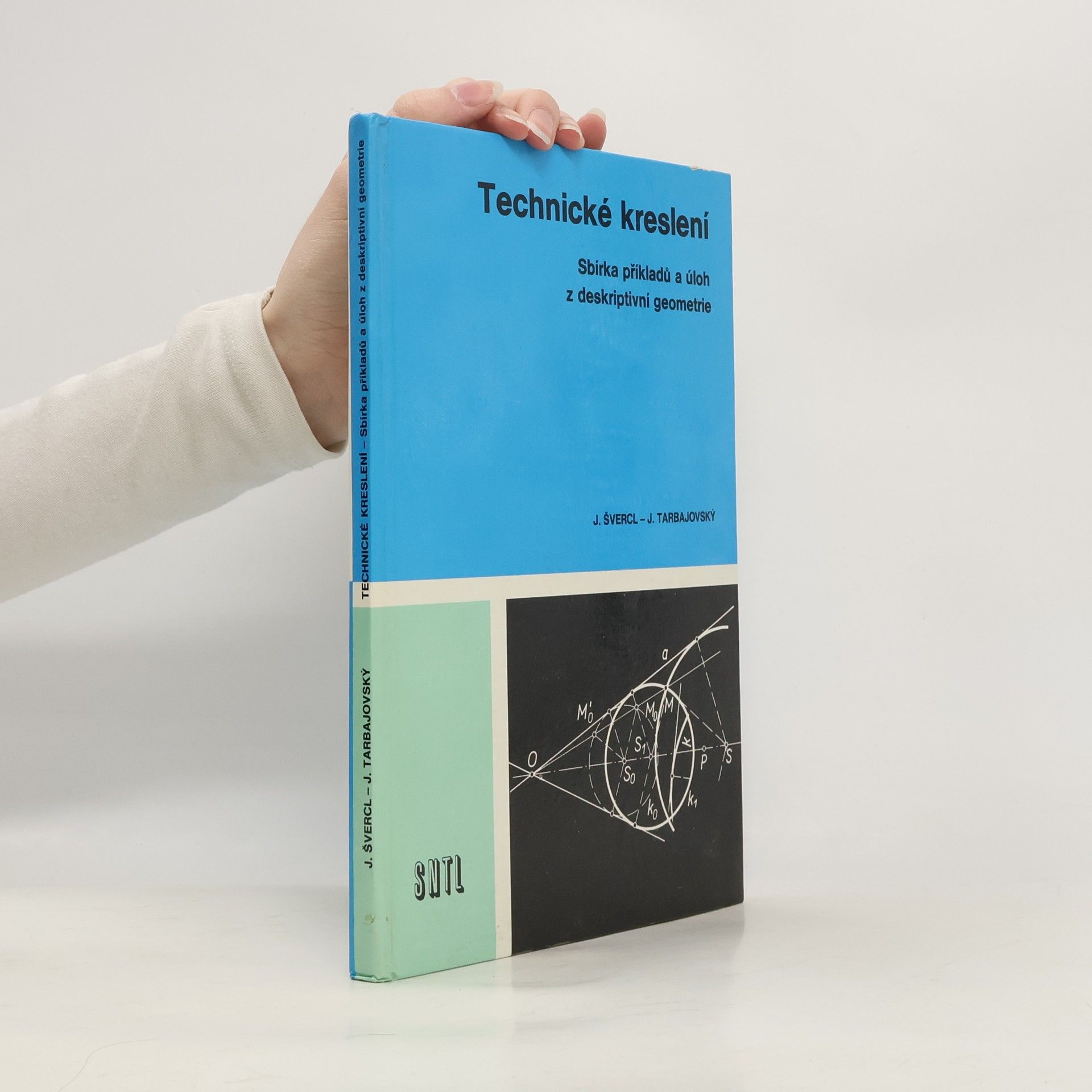 Josef Švercl Technické kreslení: Sbírka příkladů a úloh z deskriptivní geometrie