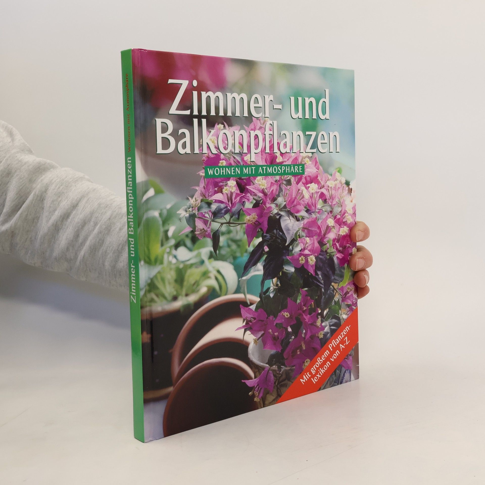 Autorenkollektiv Zimmer- und Balkonpflanzen. Wohnen mit Atmosphäre