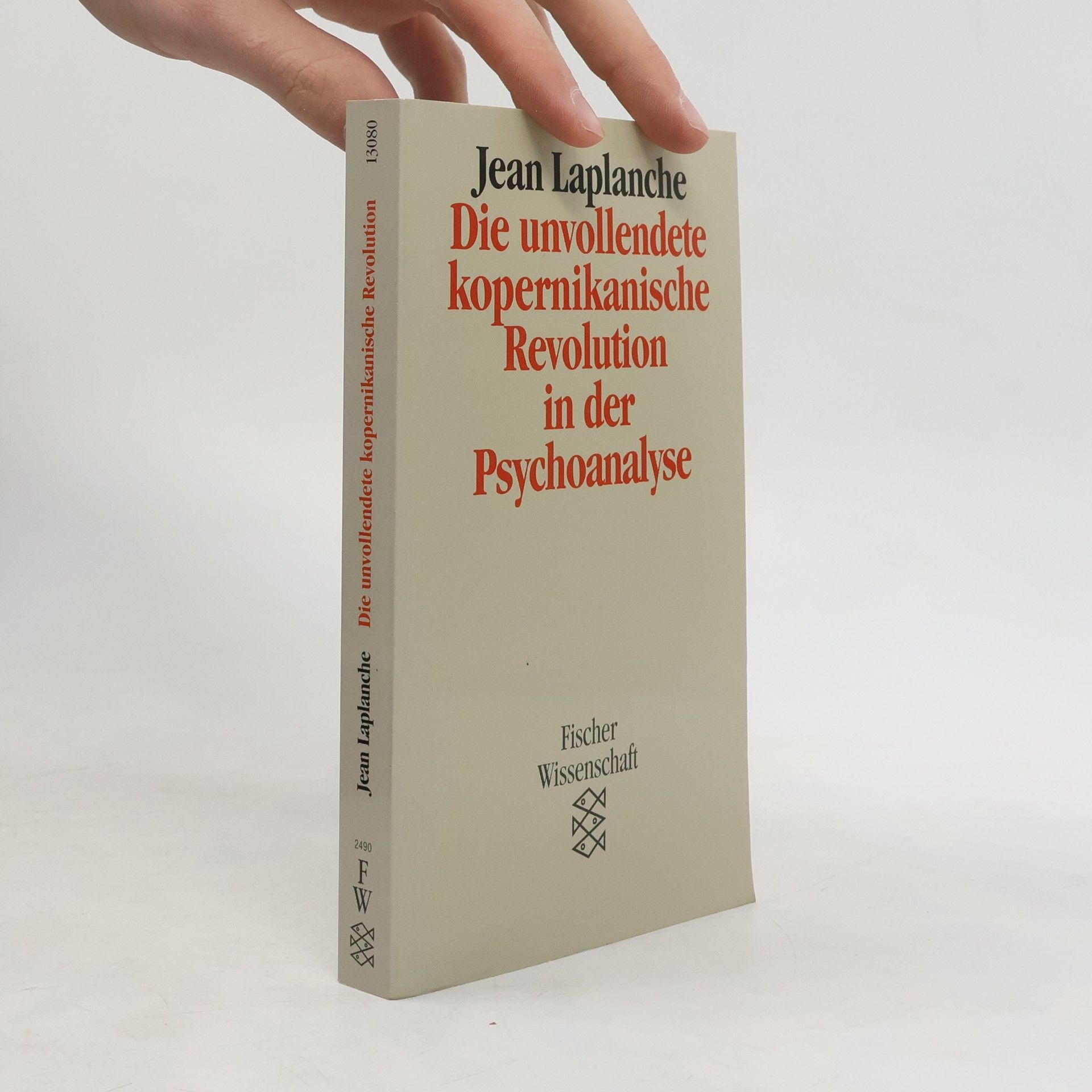 Die unvollendete kopernikanische Revolution in der Psychoanalyse: Arbeiten 1967 bis 1992