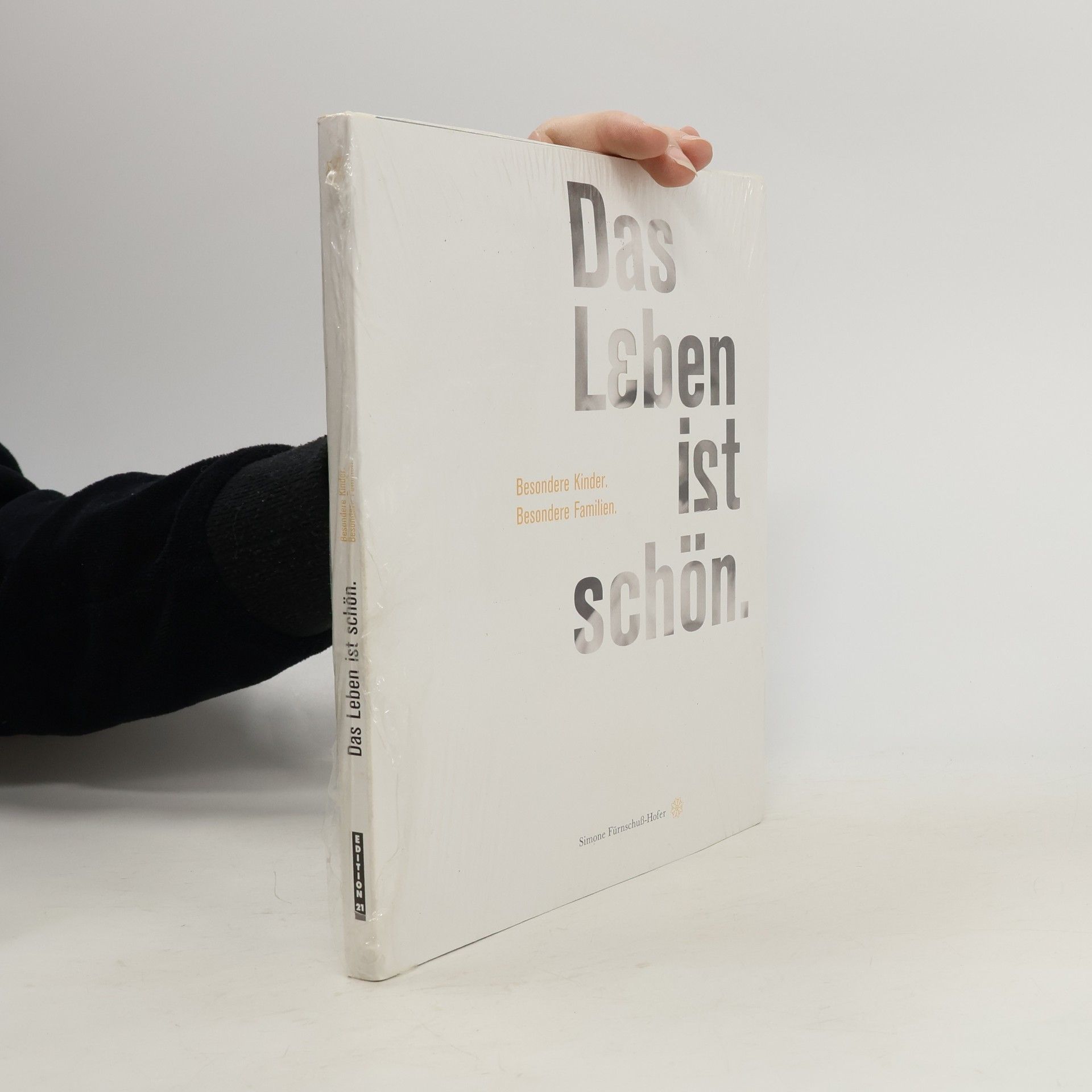 Simone Fürnschuß-Hofer Das Leben ist schön