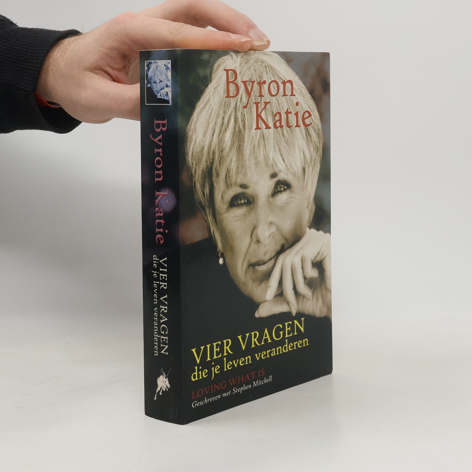 Byron Katie Vier vragen die je leven veranderen / druk 6