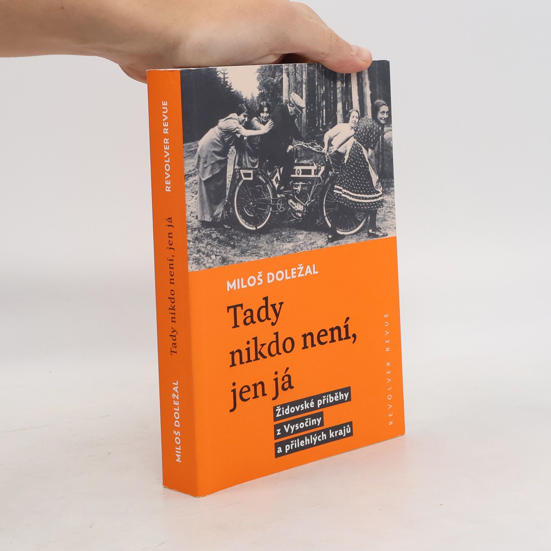 Miloš Doležal Tady nikdo není, jen já : židovské příběhy z Vysočiny a přilehlých krajů