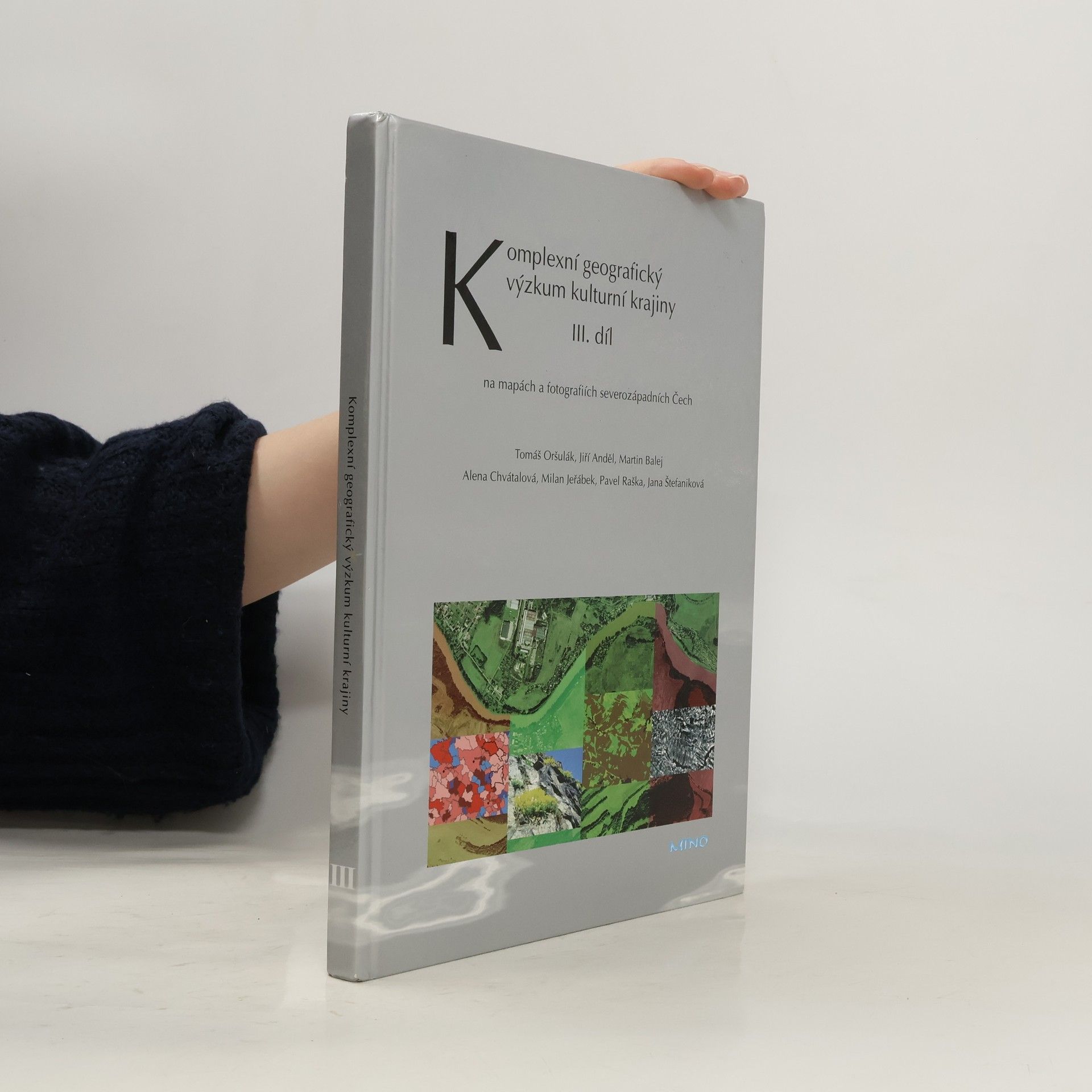 Tomáš Oršulák Komplexní geografický výzkum kulturní krajiny III. : na mapách a fotografiích severozápadních Čech