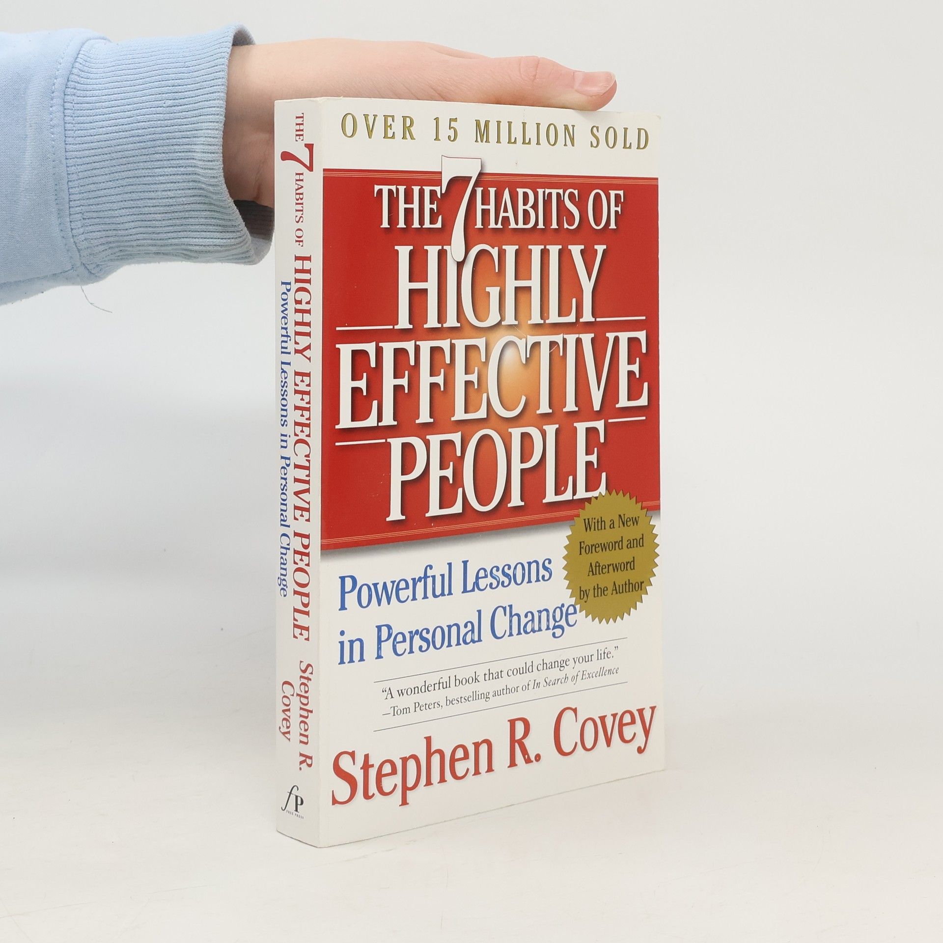 Stephen Covey The 7 habits of highly effective people: Restoring the character ethic