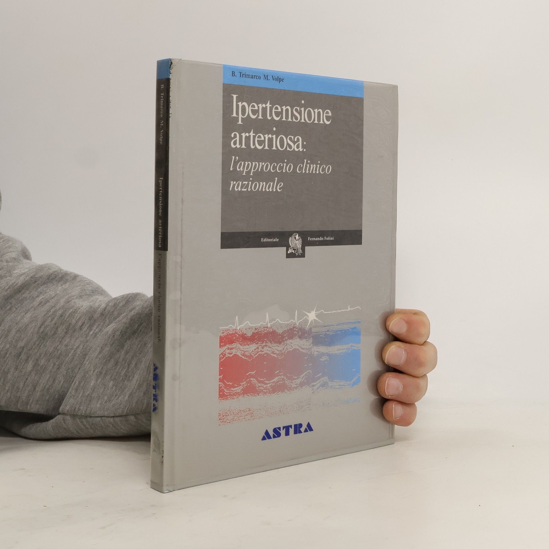 Bruno Trimarco Ipertensione arteriosa: l'approccio clinico razionale