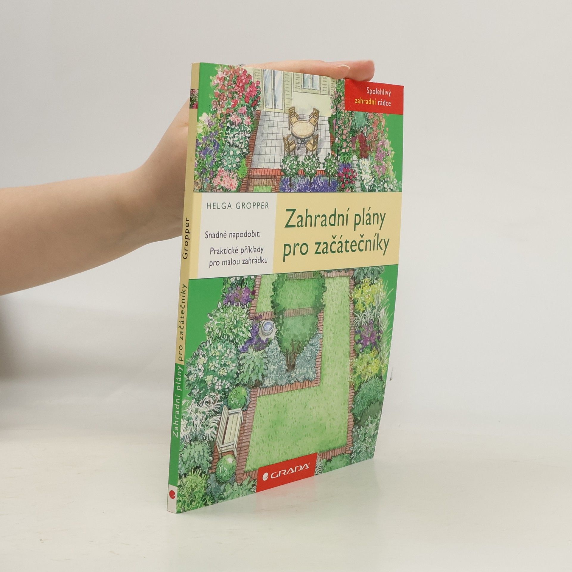 Zahradní plány pro začátečníky. Snadné napodobit. Praktické příklady pro malou zahrádku