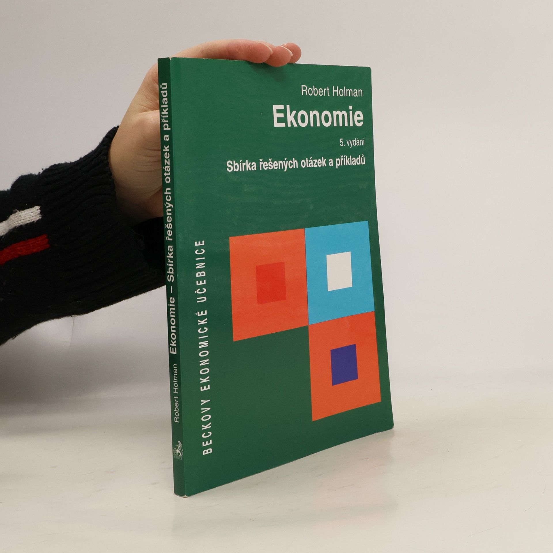 Robert Holman Ekonomie, 5. vydání : sbírka řešených otázek a příkladů