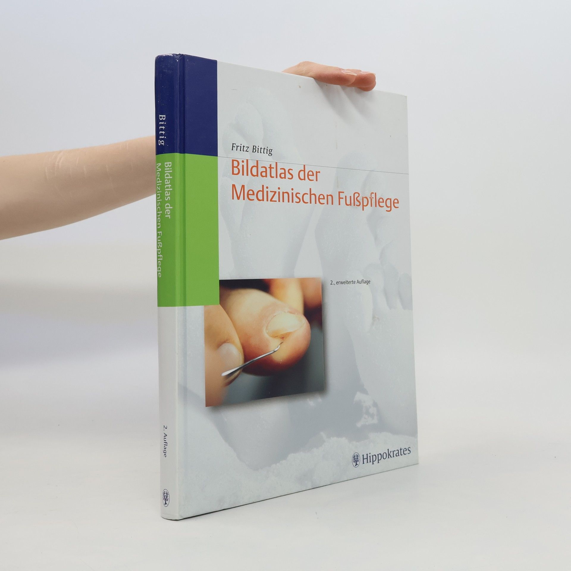 Bildatlas der medizinischen Fußpflege