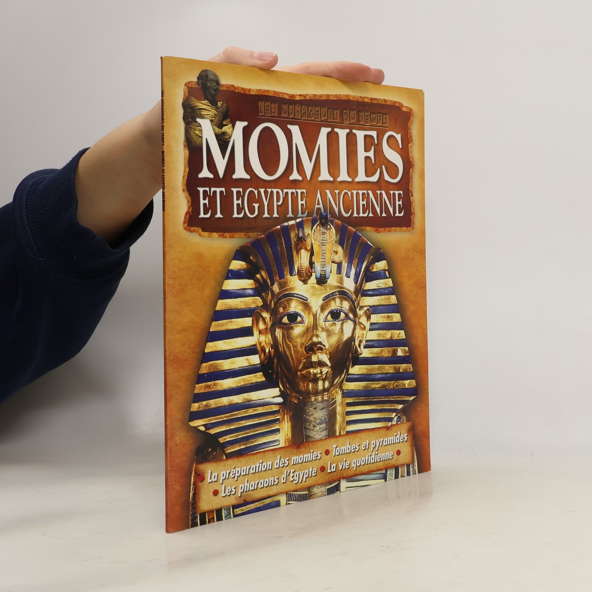 Collectif d'auteurs Momies et Egypte ancienne
