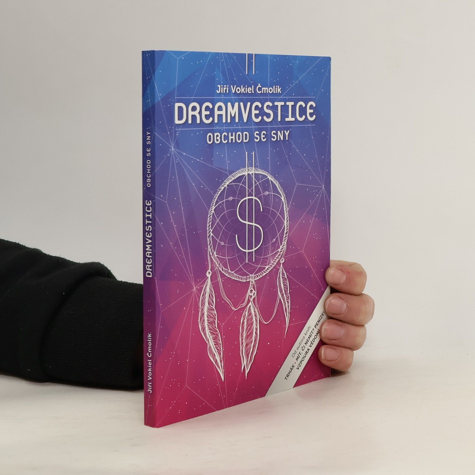 Jiří Vokáč Čmolík Dreamvestice. Nejlepší obchod je se sny