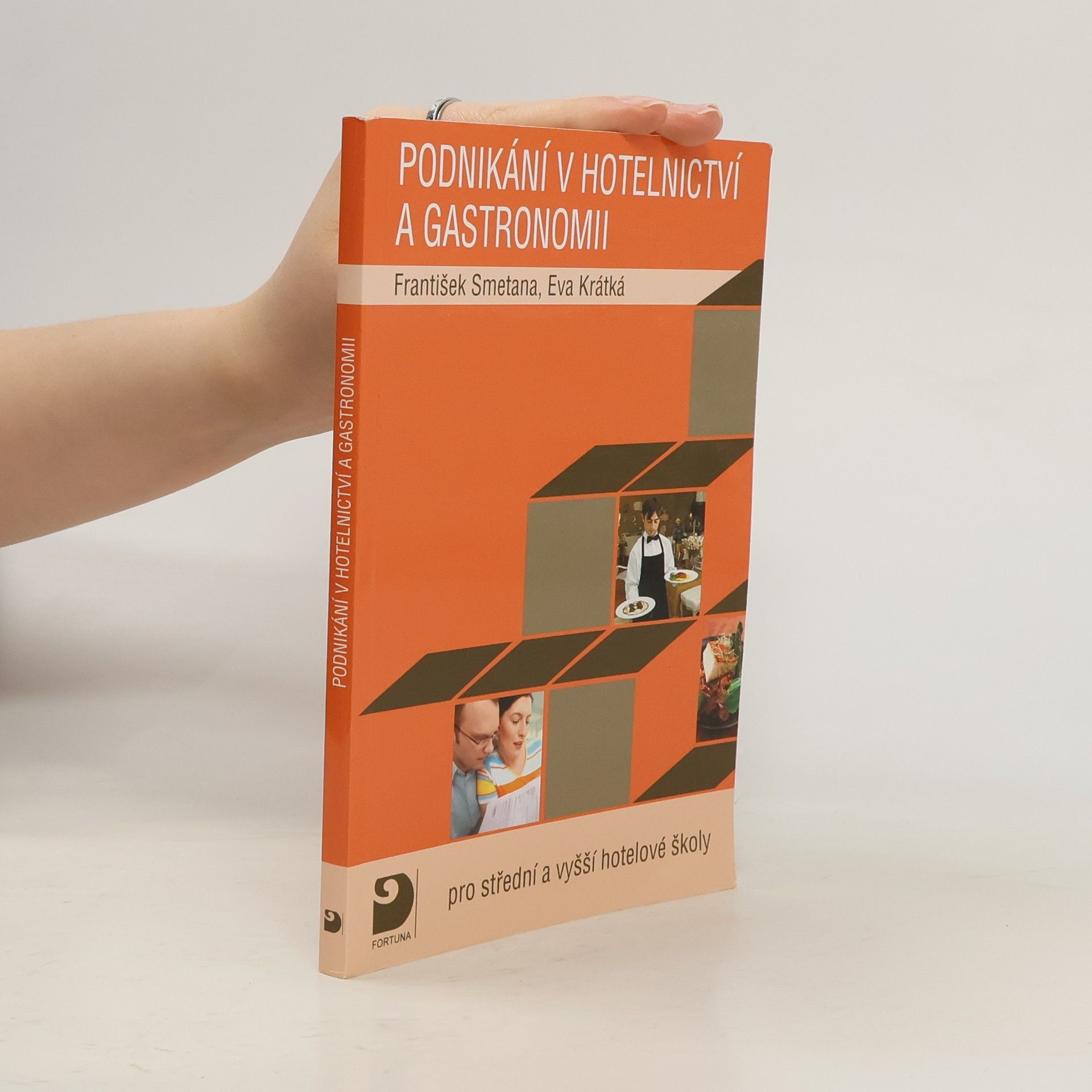 Podnikání v hotelnictví a gastronomii. Pro střední a vyšší hotelové školy