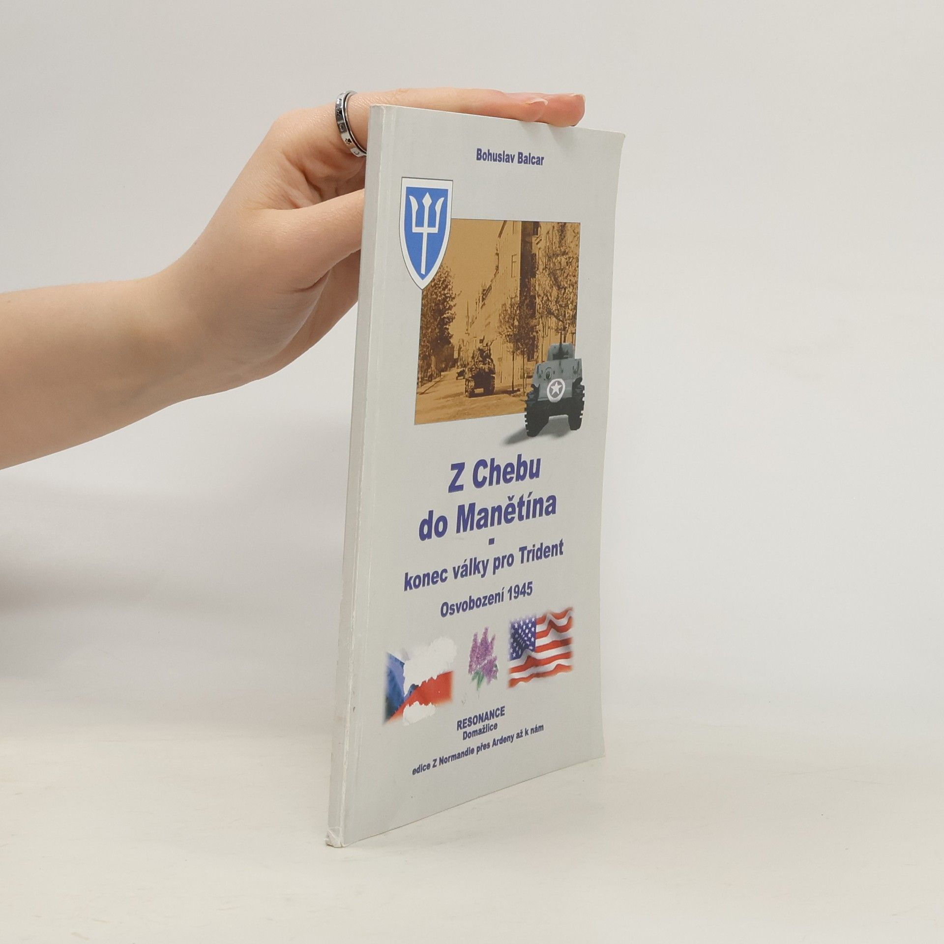 Z Chebu do Manětína. Konec války pro Trident