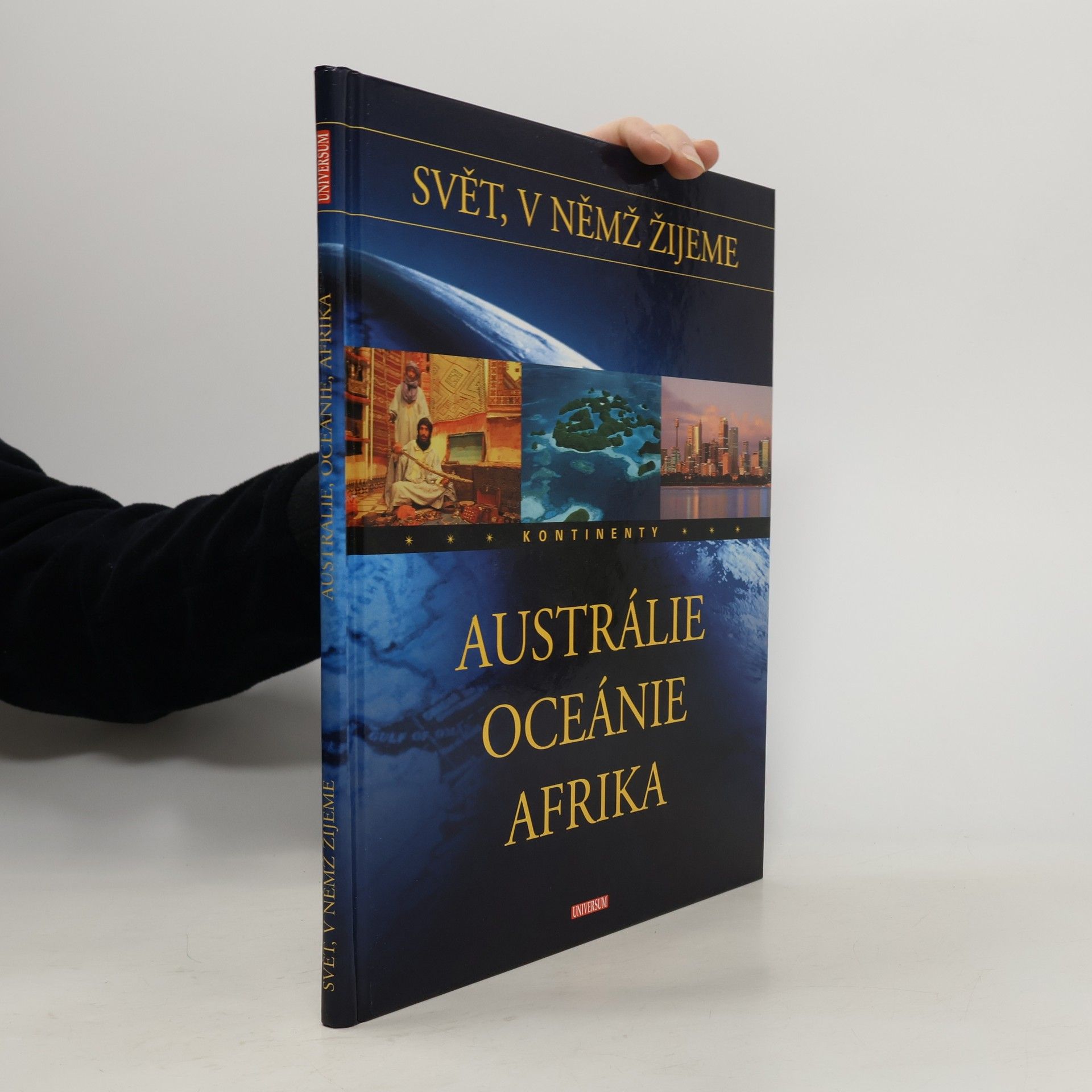 Austrálie, Oceánie, Afrika. Svět, v němž žijeme