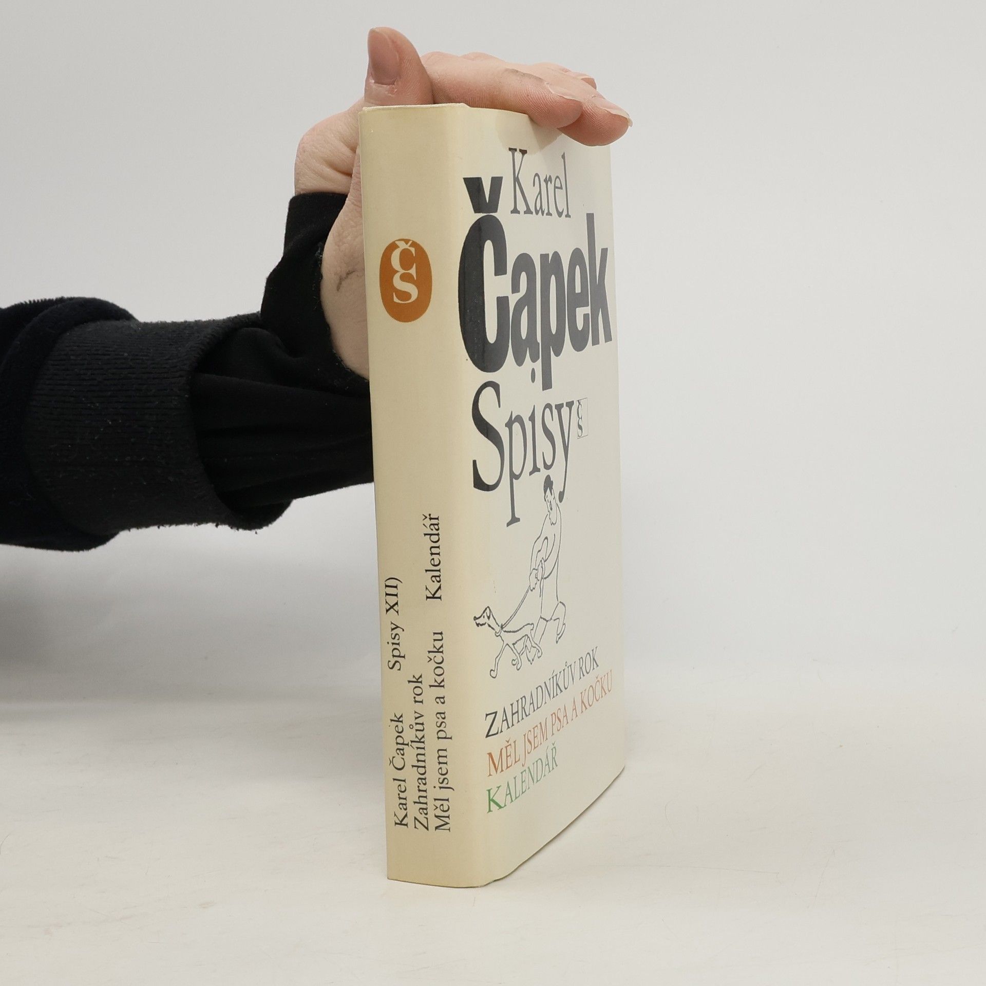 Karel Čapek Spisy XII. Zahradníkův rok. Měl jsem psa a kočku. Kalendář