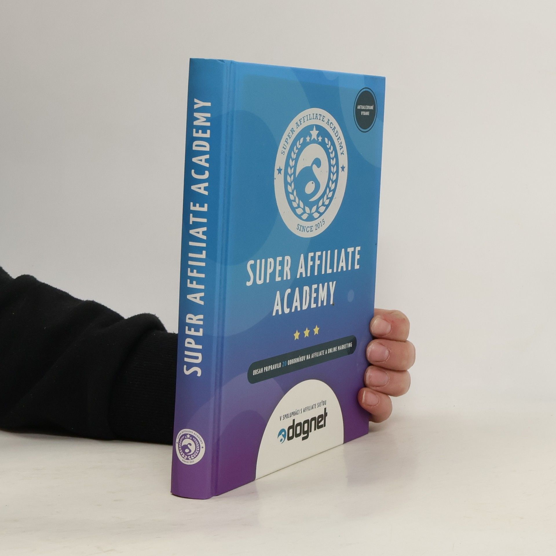 Kolektív autorov Super affiliate academy