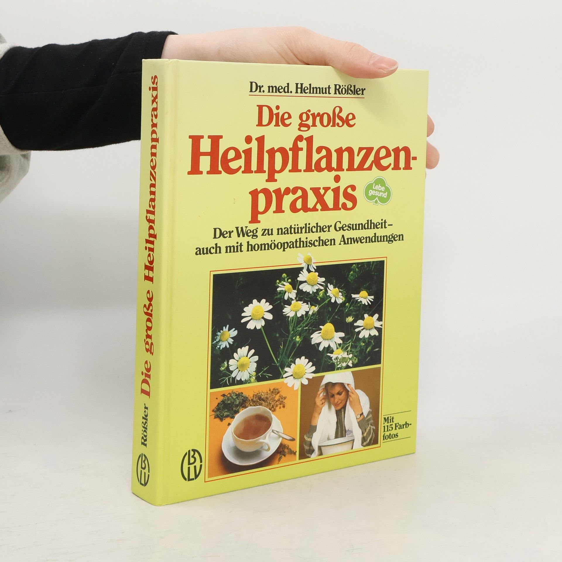 Die grosse Heilpflanzenpraxis