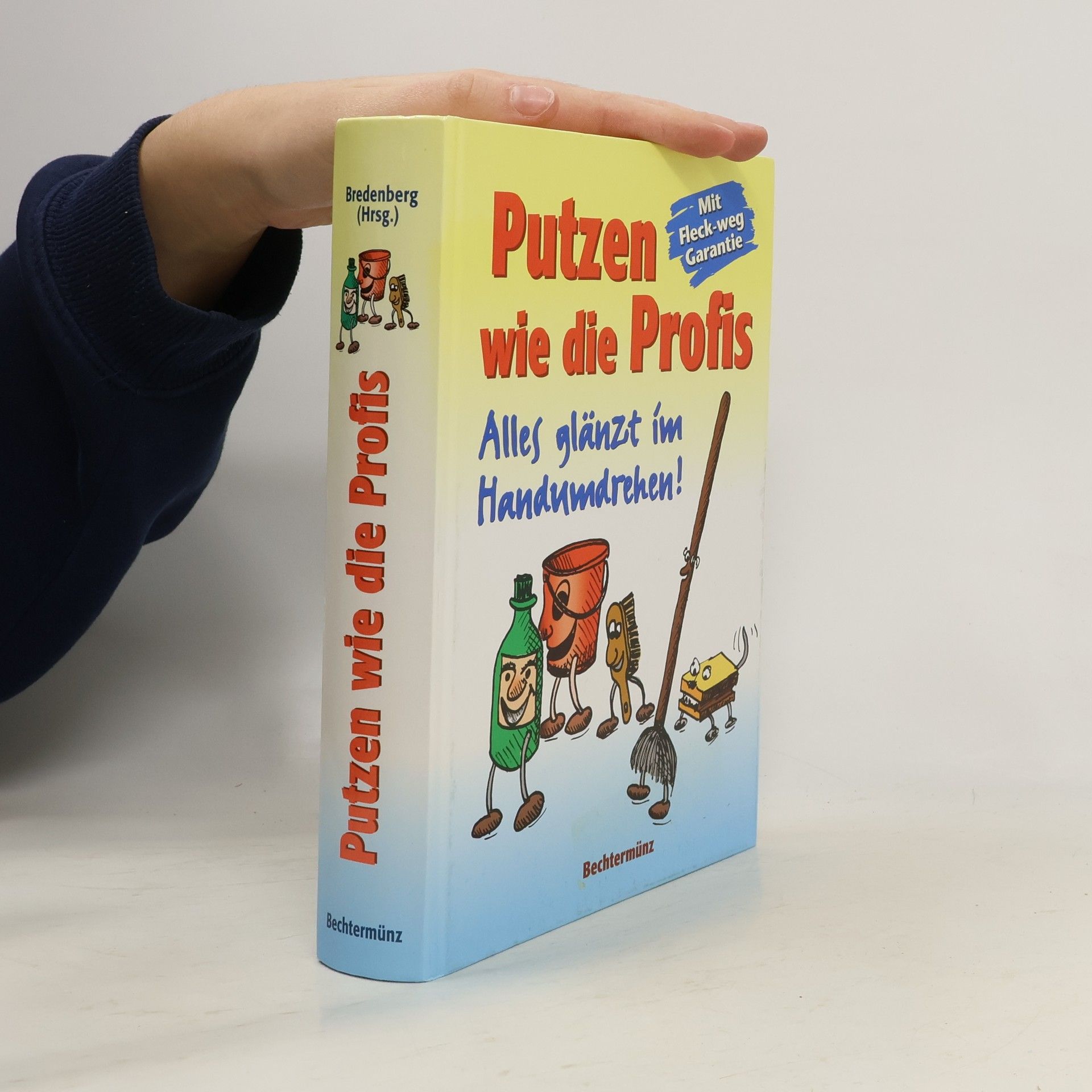 Jeff Bredenberg Putzen wie die Profis - Alles glänzt im Handumdrehen