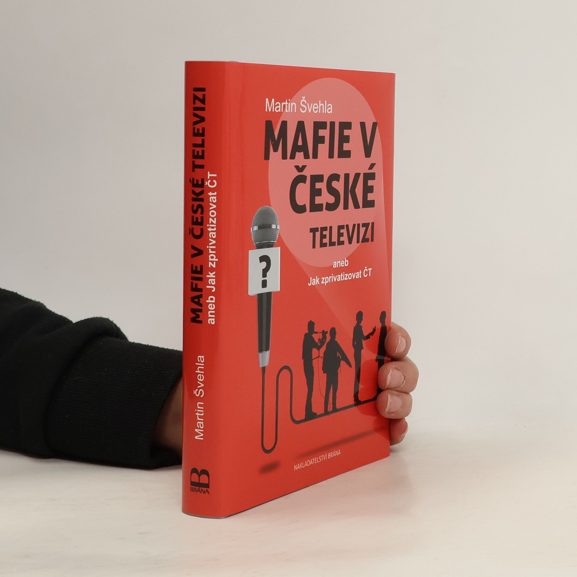 Martin Švehla Mafie v České televizi aneb Jak zprivatizovat ČT