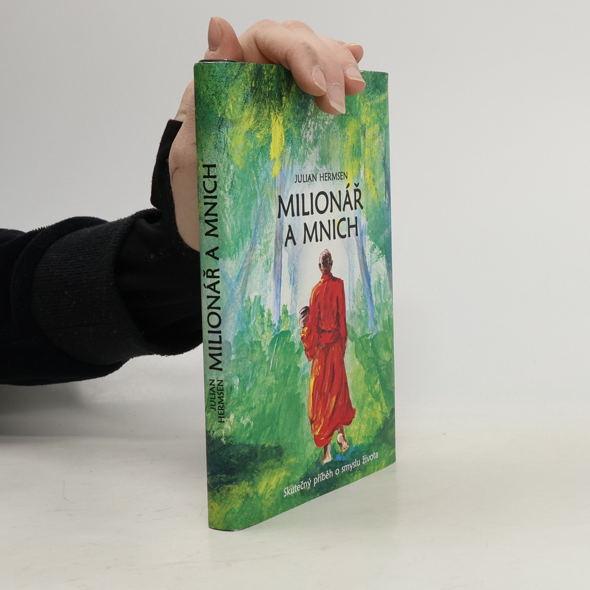 Michaela Škultéty Milionář a mnich. Skutečný příběh o smyslu života