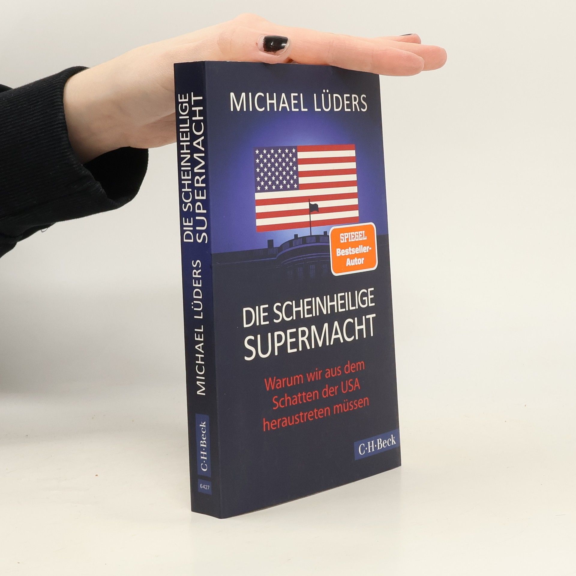 Michael Lüders Die scheinheilige Supermacht