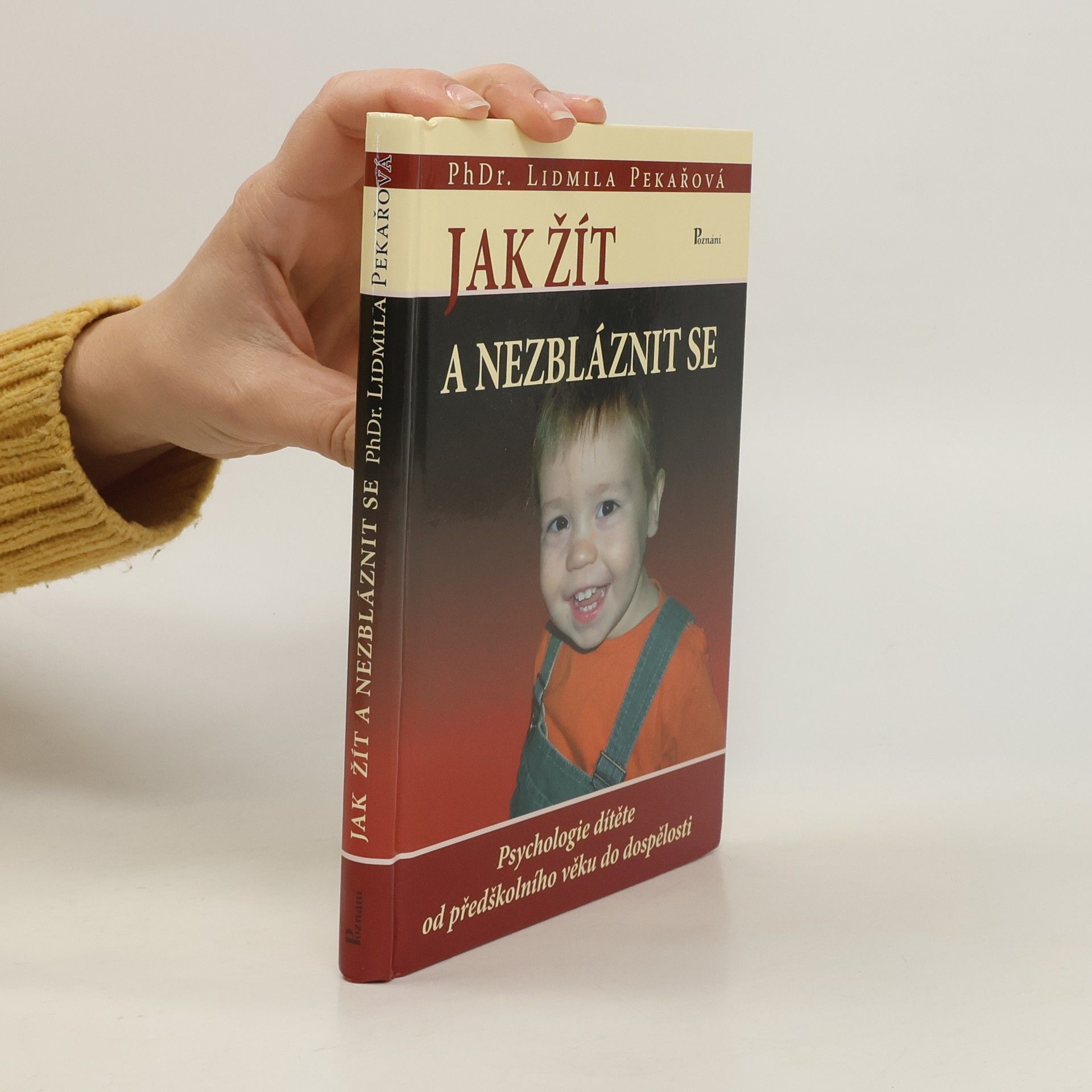 Lidmila Pekařová Jak žít a nezbláznit se