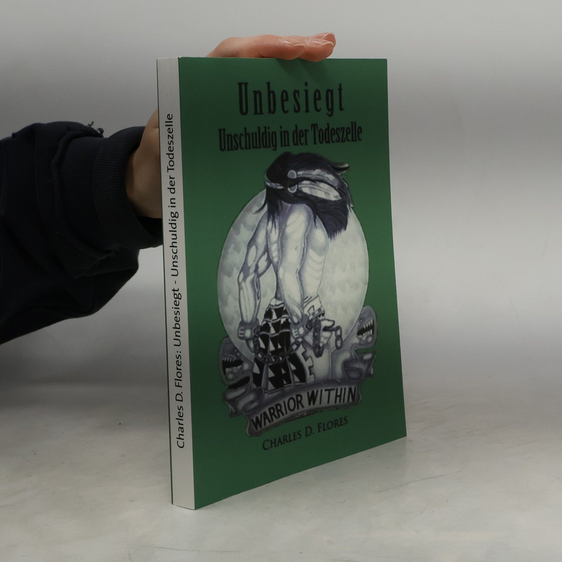 Charles Don Flores Unbesiegt - Unschuldig in der Todeszelle