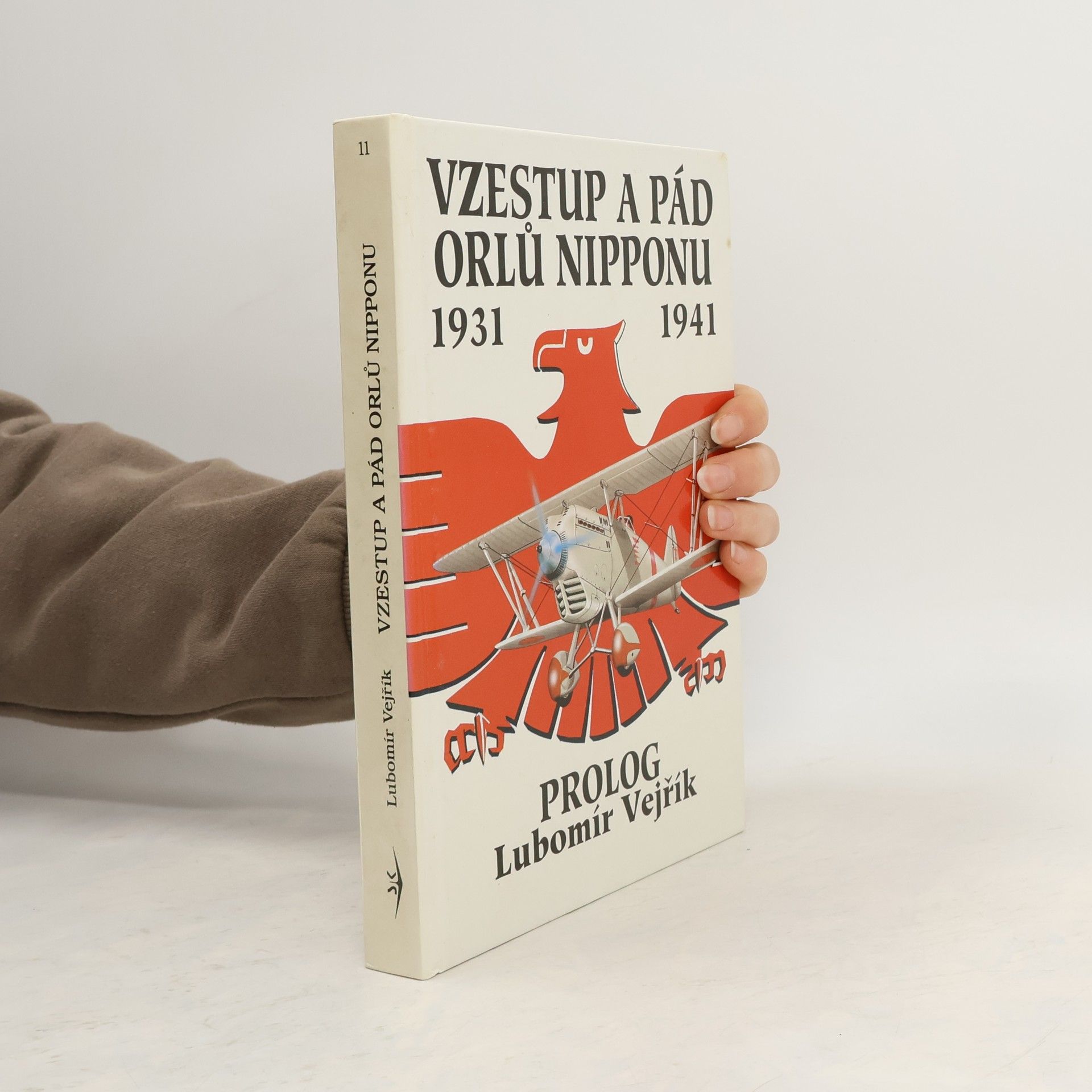 Lubomír Vejřík Vzestup a pád orlů Nipponu. 1931 - 1941. Historie japonského letectva. Díl 1, Prolog