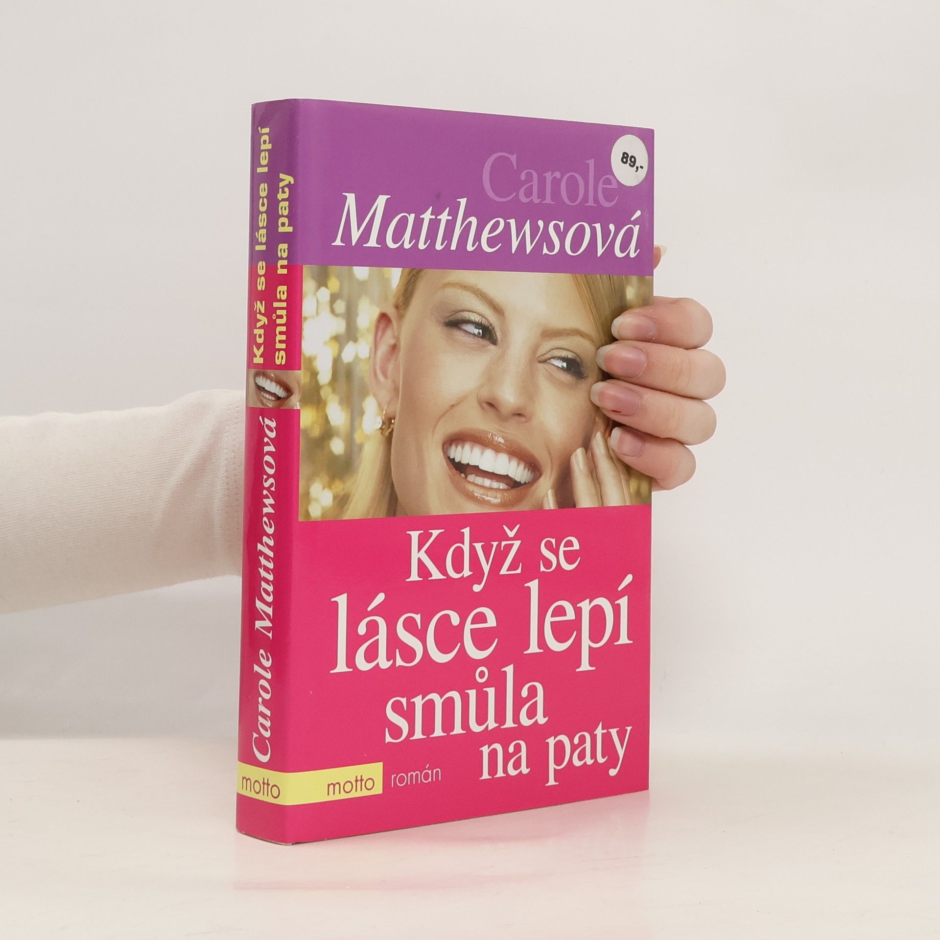 Carole Matthews Když se lásce lepí smůla na paty