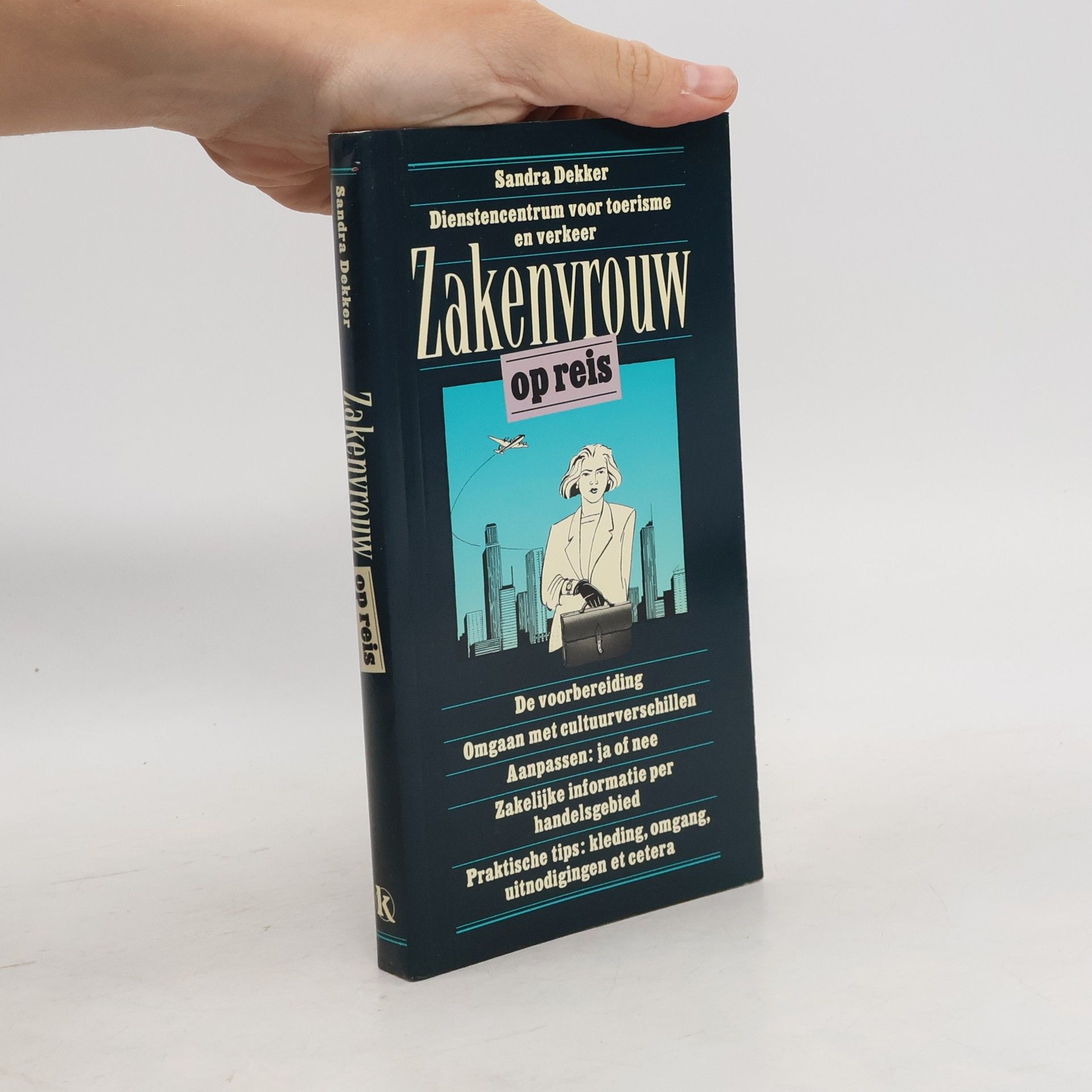 Sandra Dekker Zakenvrouw op reis