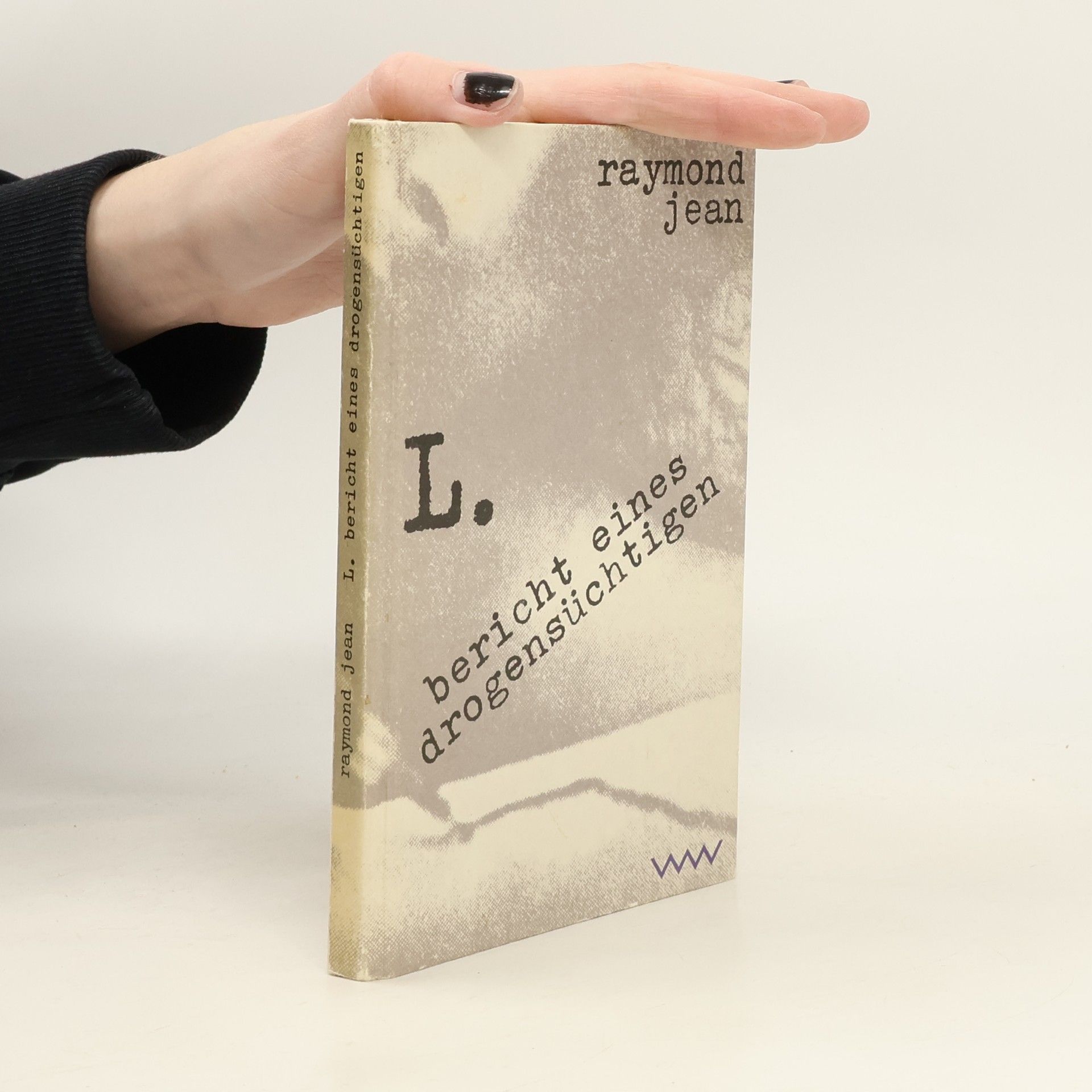 L. Bericht eines Drogensüchtigen