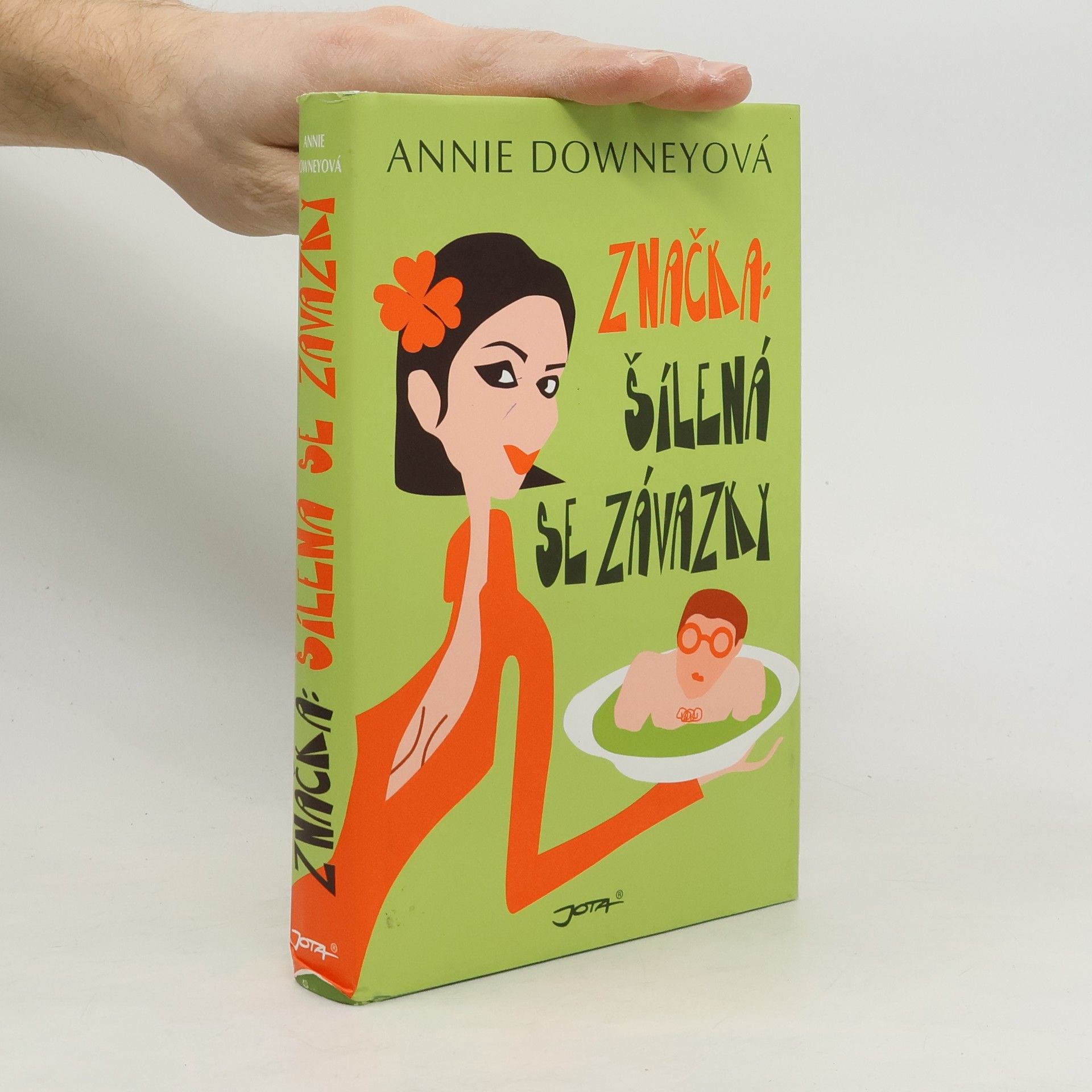 Annie Downey Značka: šílená se závazky